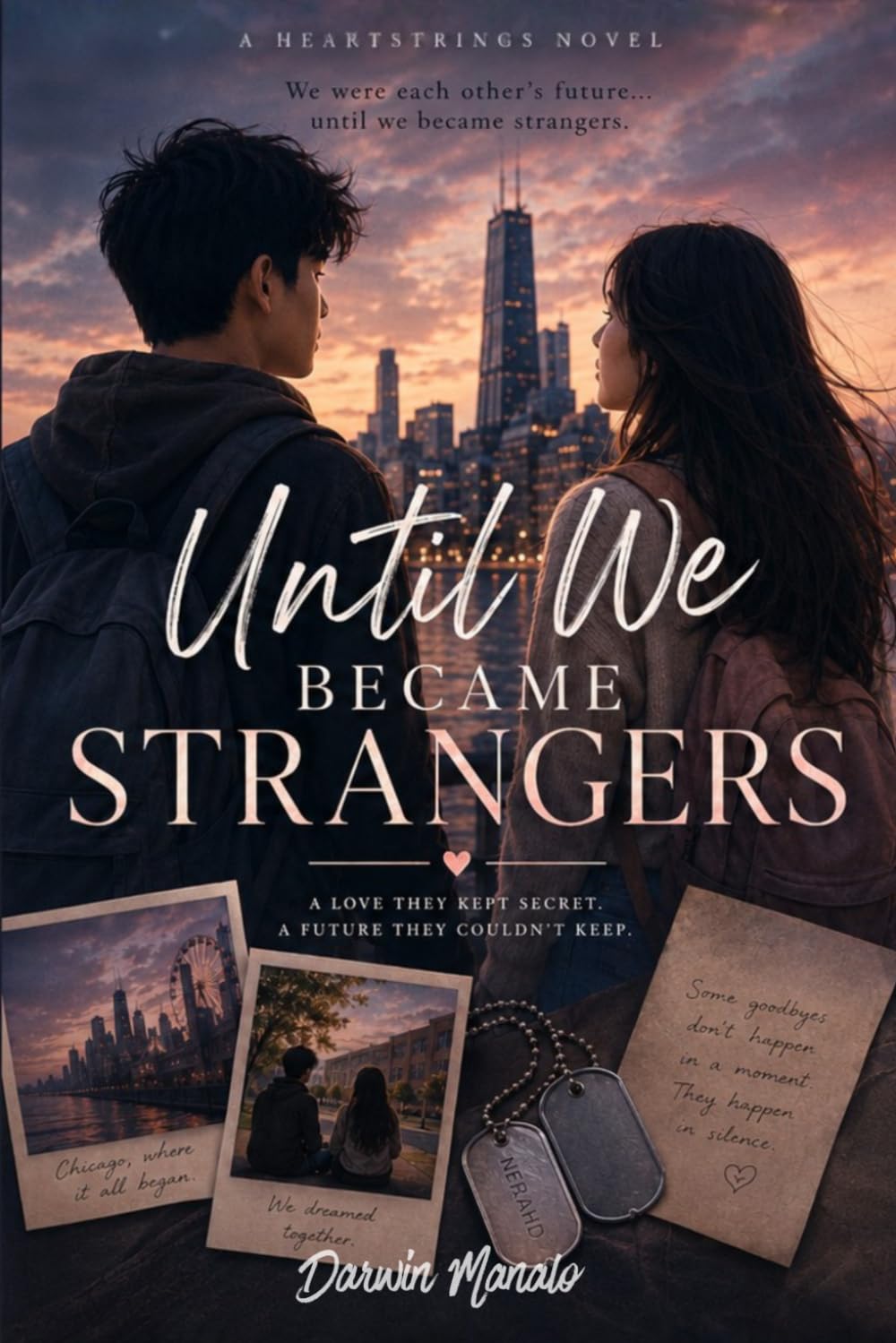 UNTIL WE BECAME STRANGERS: We Were Each Other's Future... Until We Became Strangers