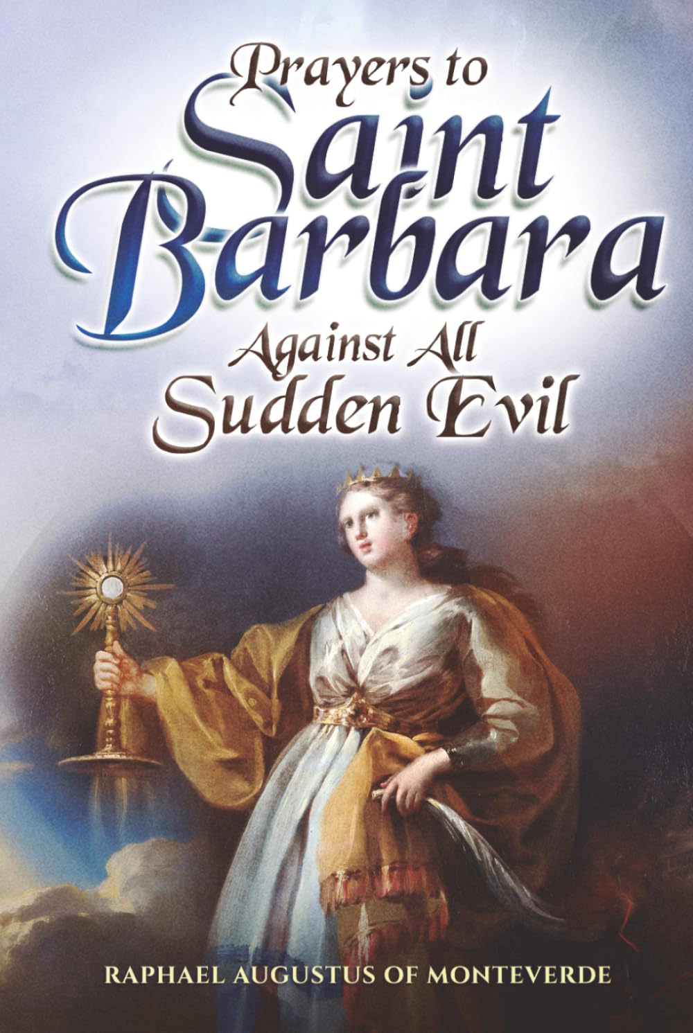 Prayers to Saint Barbara Against All Sudden Evil
