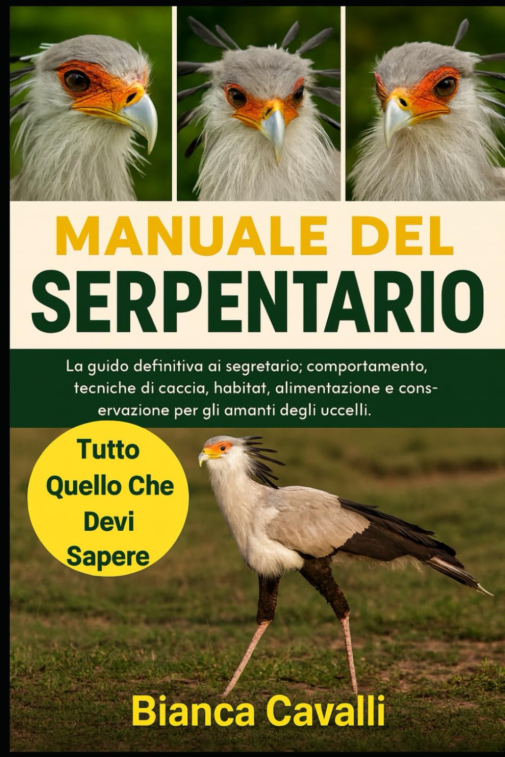MANUALE DEL SERPENTARIO: La guida definitiva ai segretario: comportamento, tecniche di caccia, habitat, alimentazione e conservazione per gli amanti degli uccelli