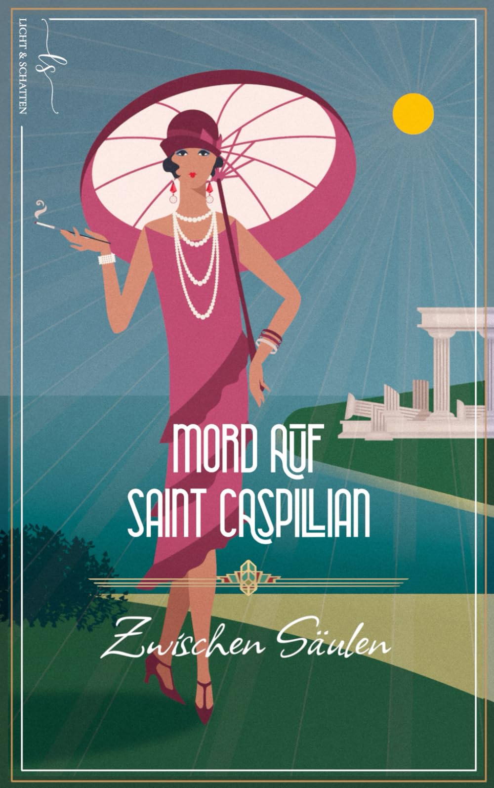 Mord zwischen Säulen: Ein 1920er Cosy Krimi (Mord auf Saint Caspillian)