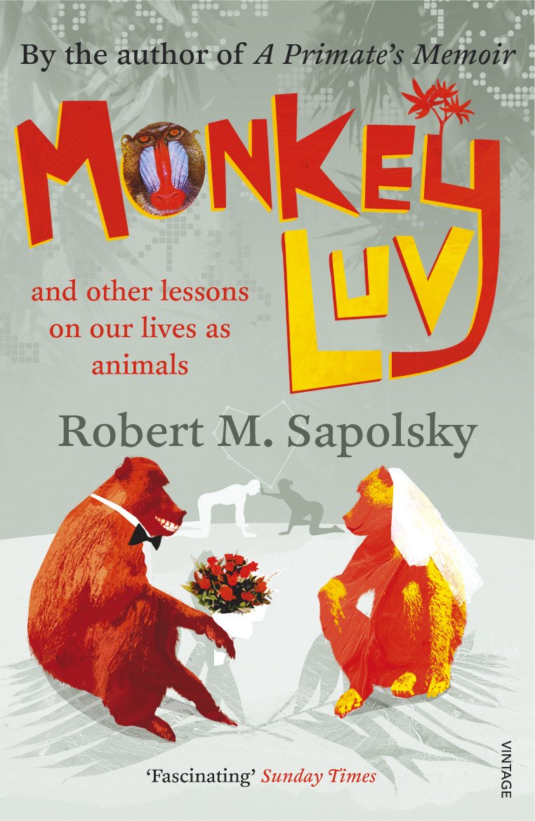 Monkeyluv: And Other Lessons in Our Lives as Animals By Robert  .9780099474555