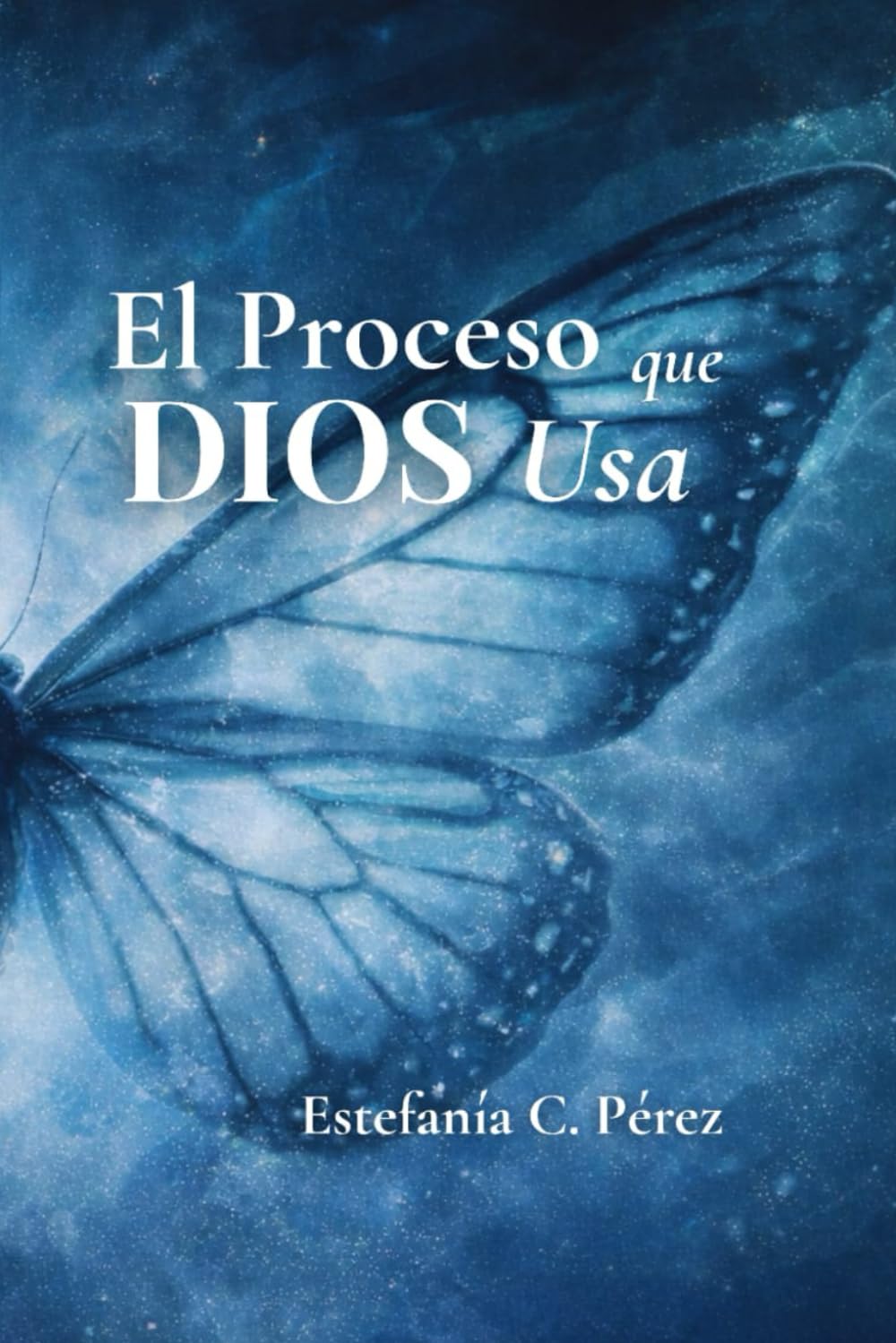 El proceso que Dios usa