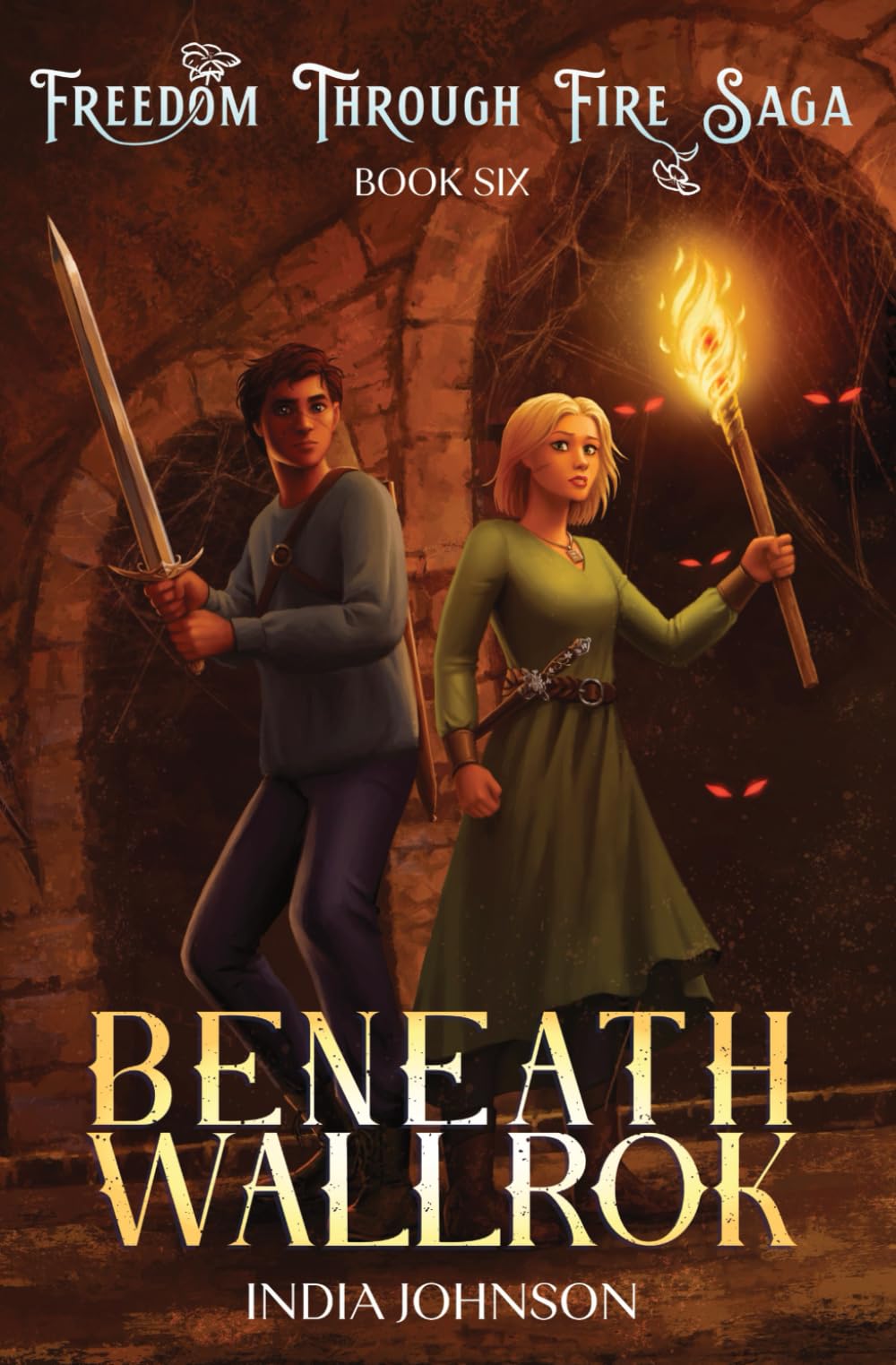 Beneath Wallrok (Freedom Through Fire Saga)