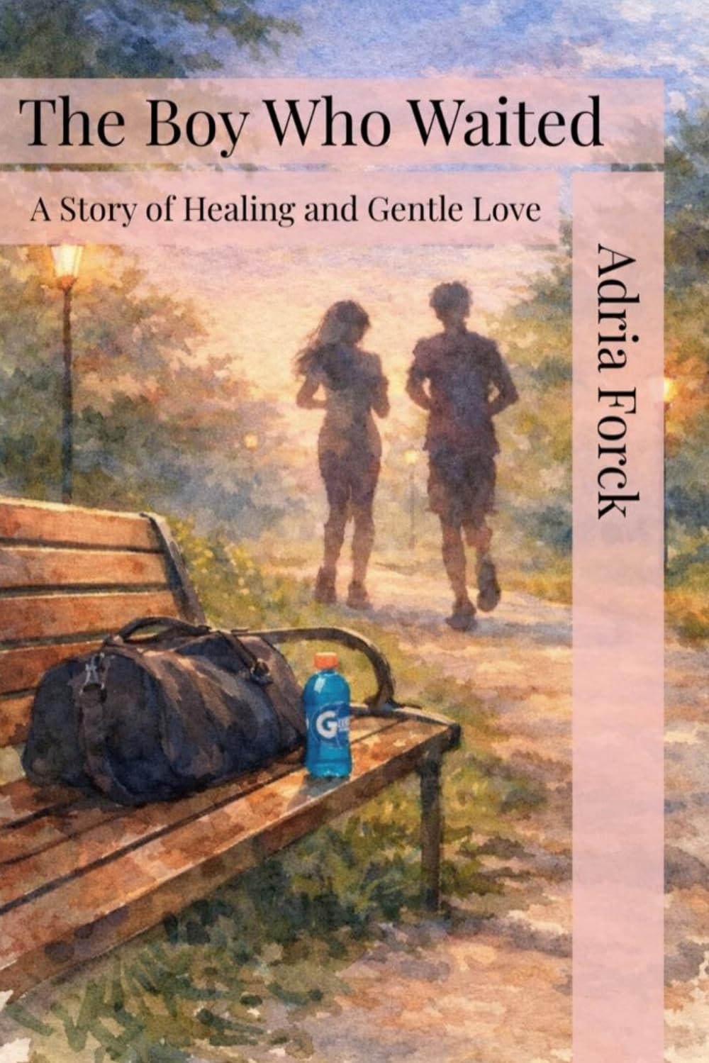 The Boy Who Waited: A Story of Healing and Gentle Love
