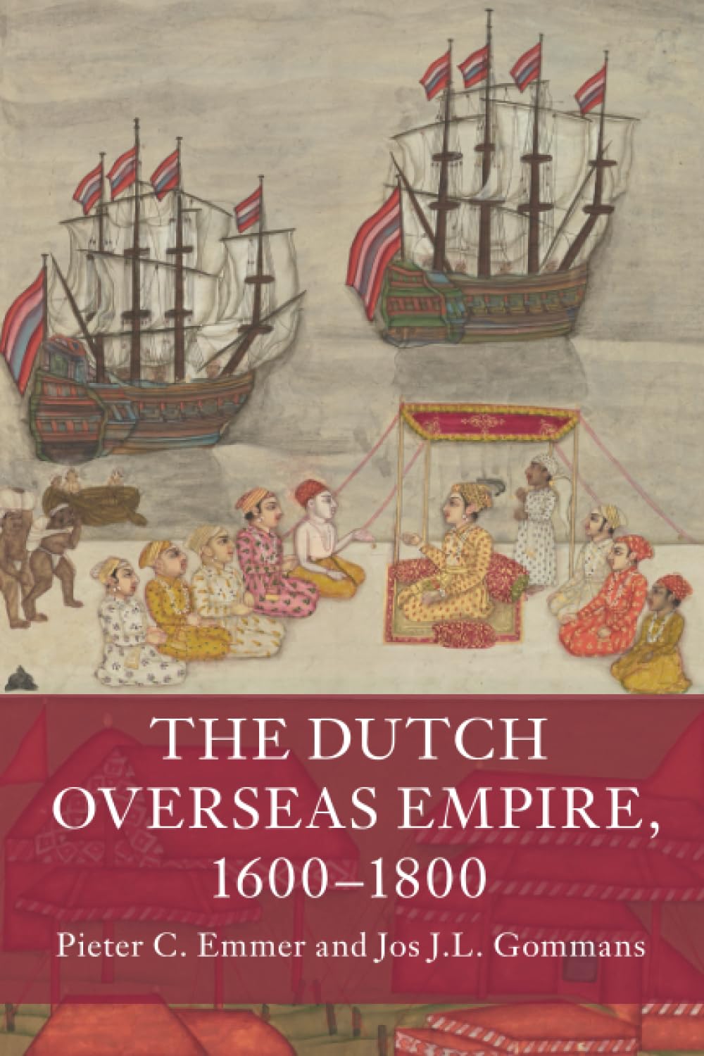 The Dutch Overseas Empire, 1600-1800