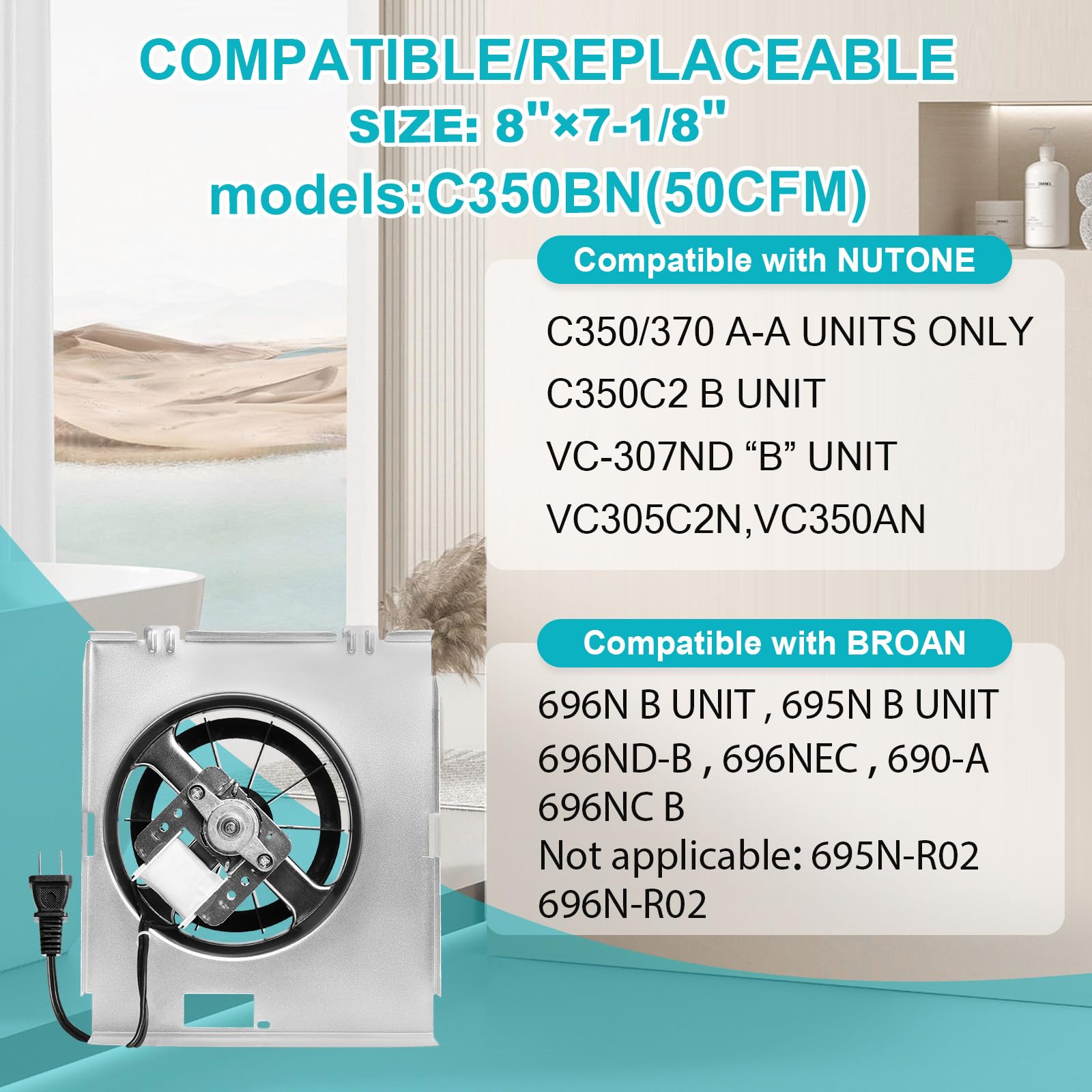 ?Upgrade? C350BN B Unit 50CFM Fan, Bathroom Fan Motor Compatible with Nutone 696N(695) B Unit, C-350C2/VC-307C2ND B Unit, C-350/370A-A Units Only, VC305C2N, VC305AN, 690-A, 696NC,2.0 Sone,8