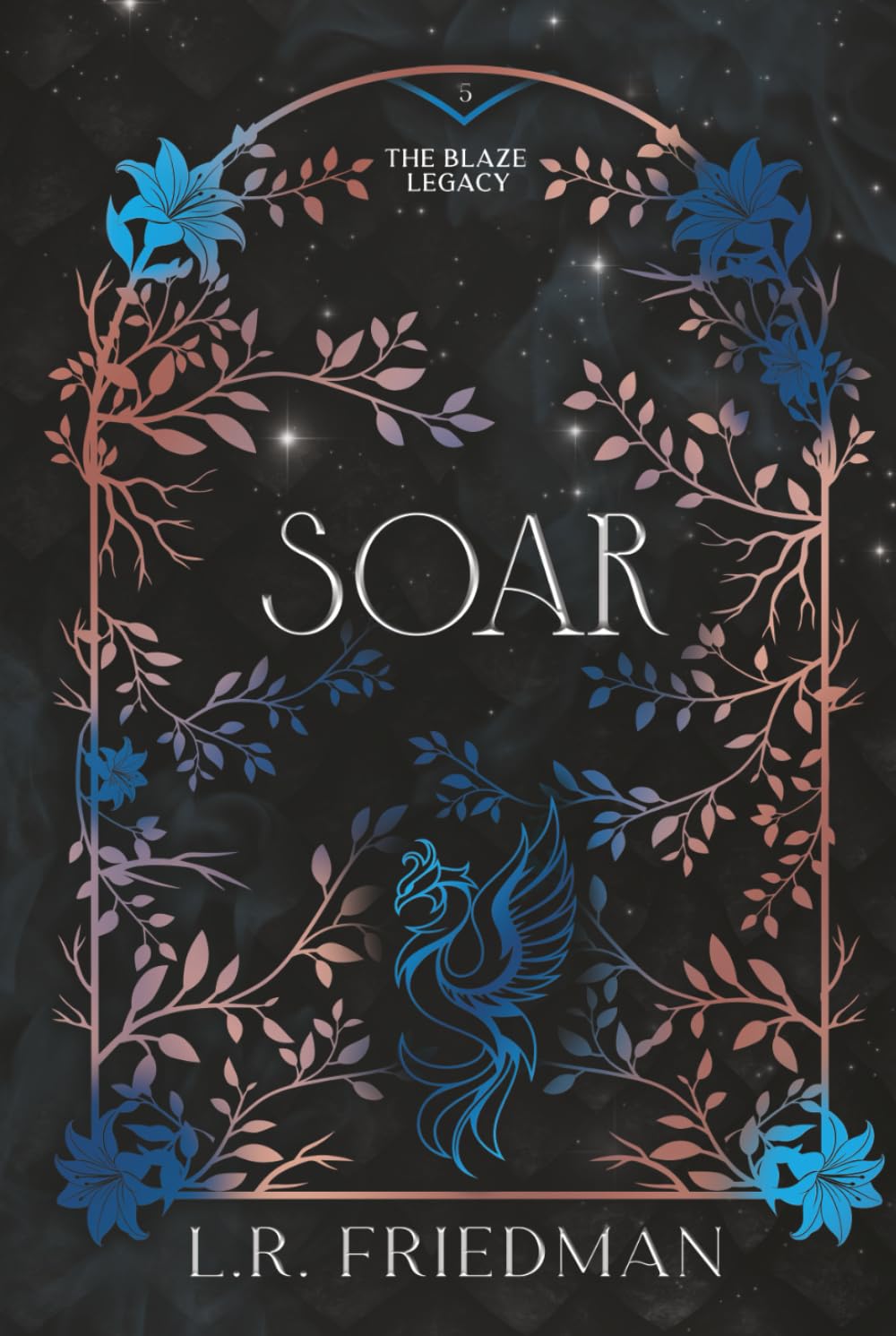 Soar (The Blaze Legacy Book 5)