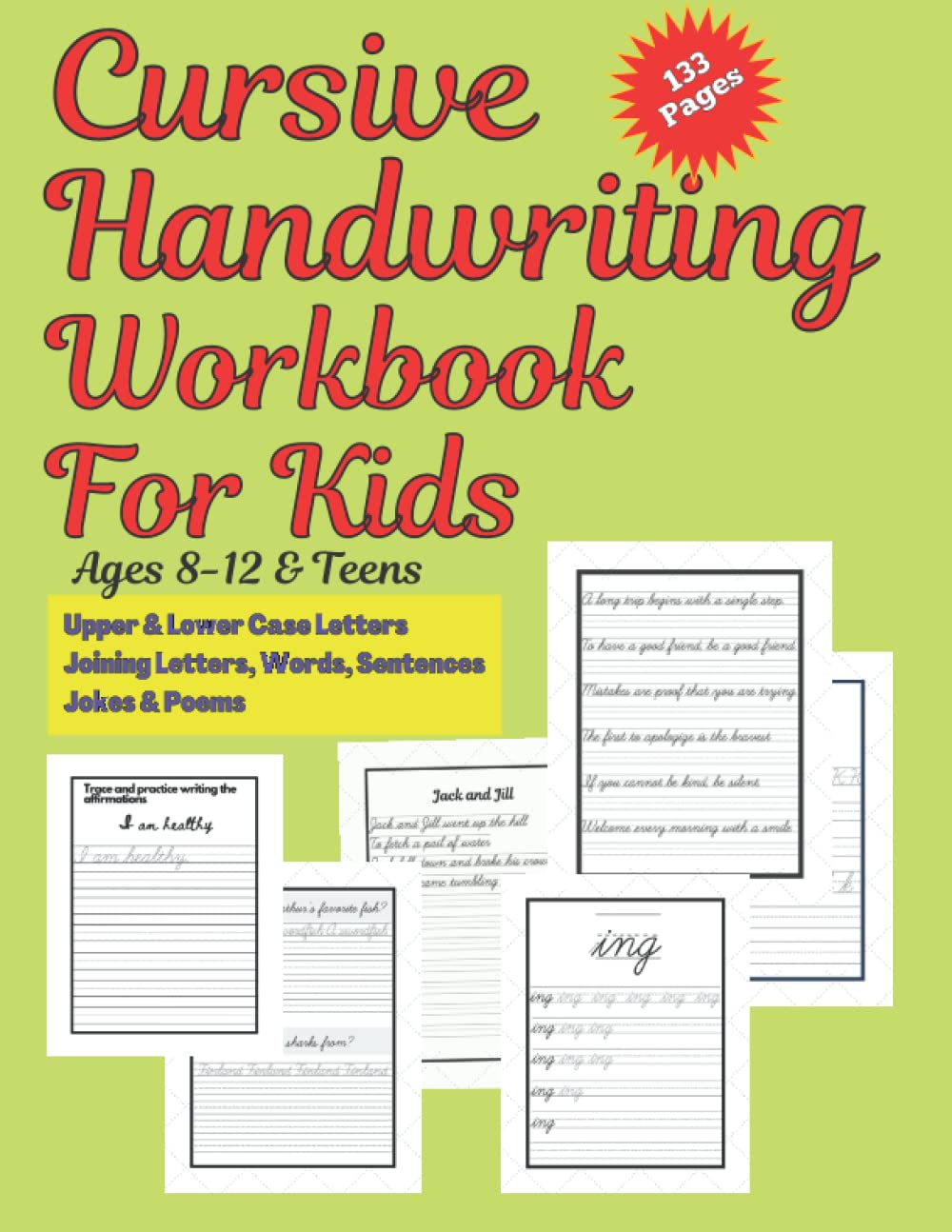 Cursive Handwriting Workbook for Kids Ages 8-12 & Teens | Upper & Lower Case Letters, Joining Letters, Words, Sentences, Jokes & Poems: Practice book ... others in handwriting skills: 133 Pages