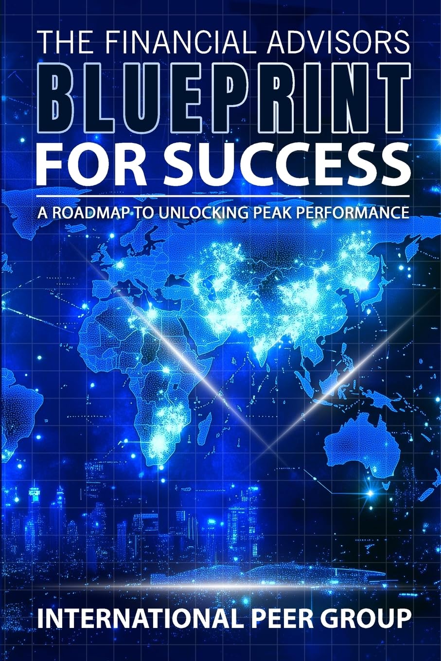The Financial Advisor's Blueprint for Success