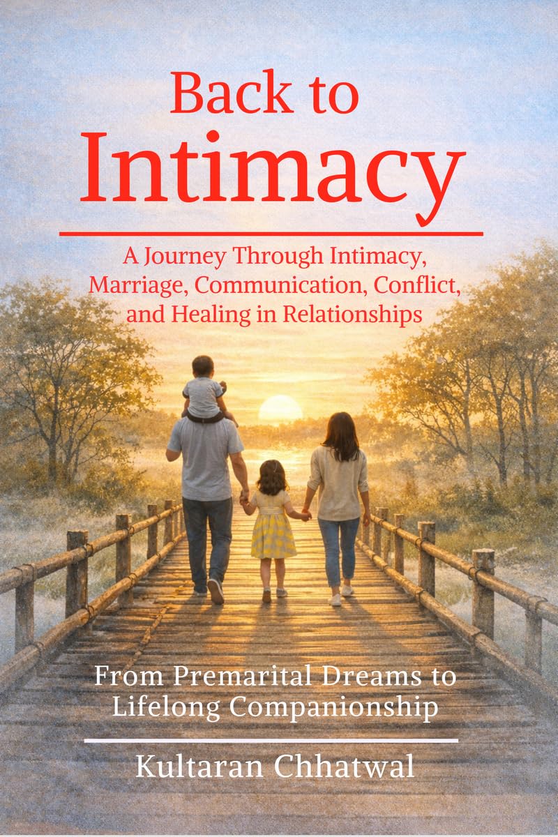 Back to Intimacy: A Journey Through Intimacy, Marriage, Communication, Conflict, and Healing in Relationships