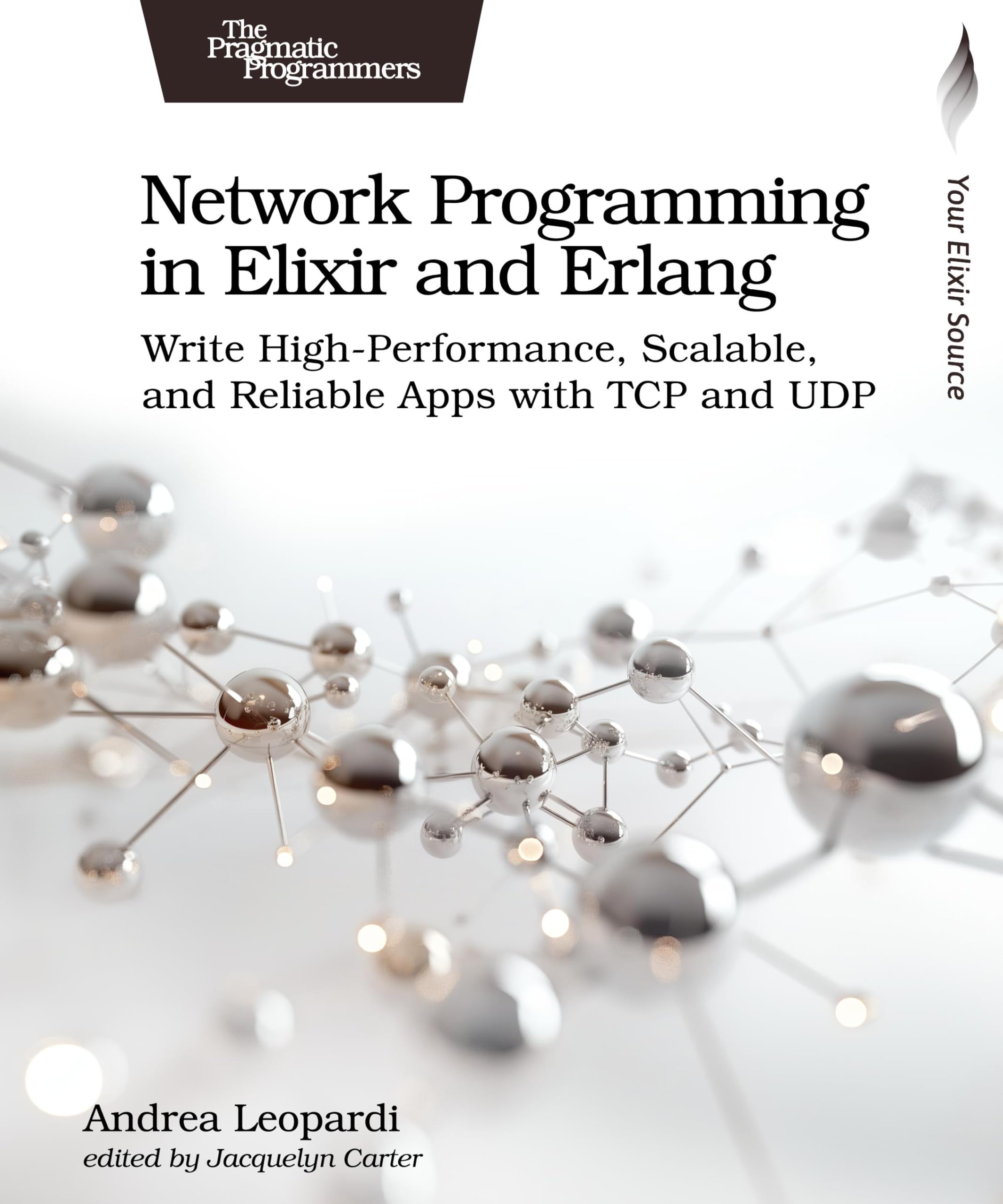 Network Programming in Elixir and Erlang: Write High-Performance, Scalable, and Reliable Apps with TCP and UDP
