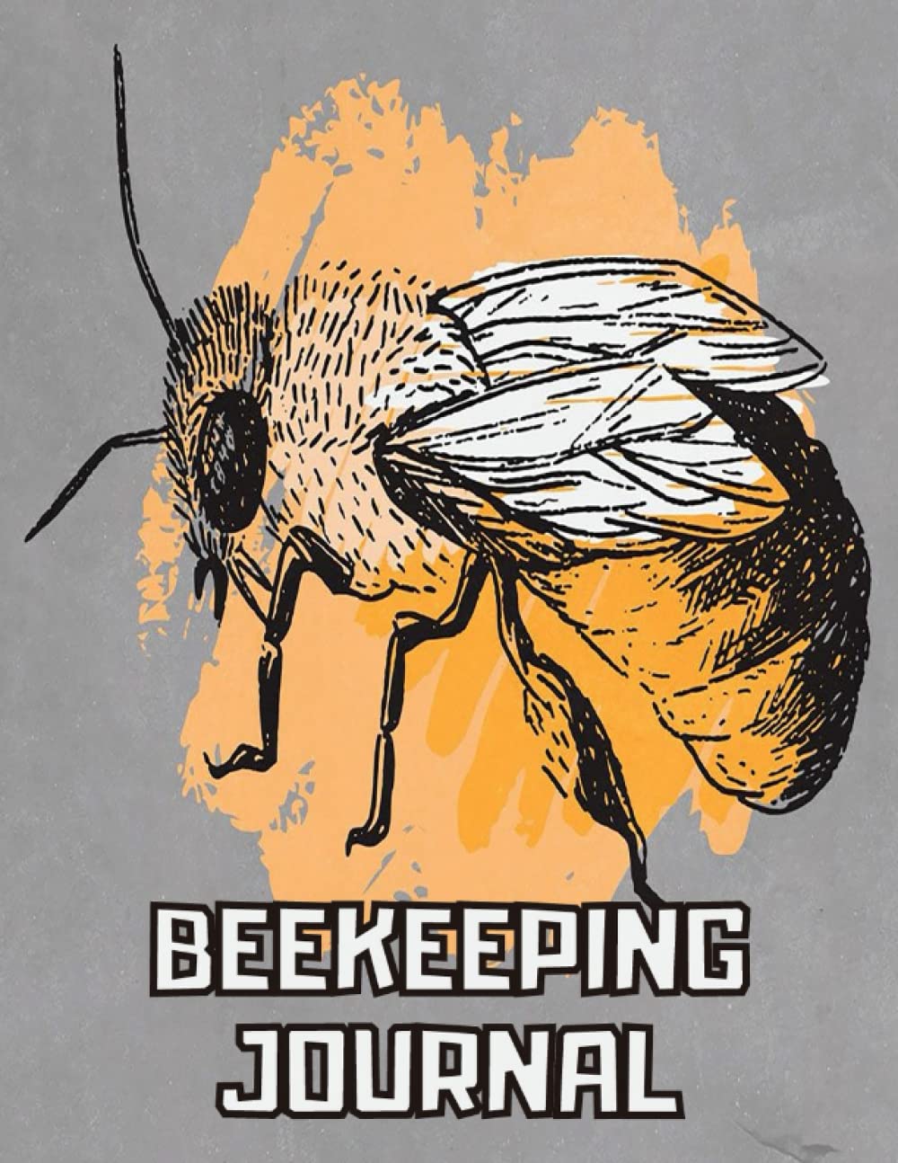 Beekeeping Journal: Beekeepers Log Book, Bee Farming Tracker & Beehive Inspection Notebook for Honey Farmers | Unique Gift for Apiarists & Bee Lovers