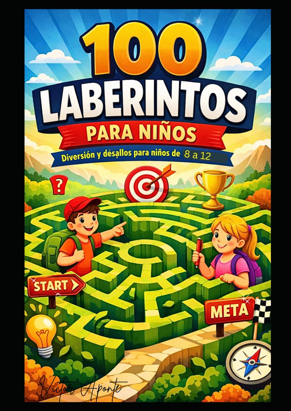LABERINTOS DIVERTIDOS PARA NIÑOS: 100 desafíos para niños de 8 a 12 años