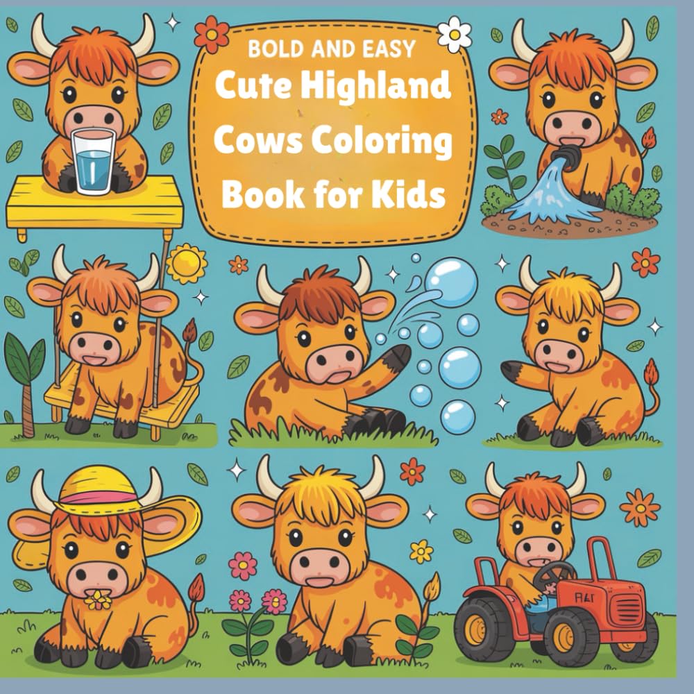 Cute Highland Cows Coloring Book for Kids: Bold and Easy Coloring Pages of Adorable Highland Cows for Kids Ages 3–7 | Fun, Relaxing and Creative Activity Book