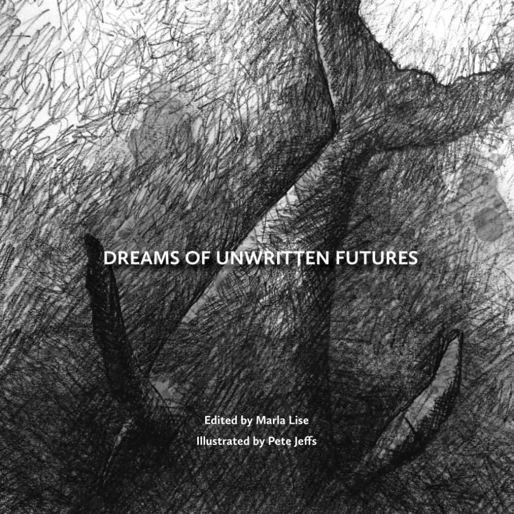 Dreams of Unwritten Futures (Better Future Narratives)