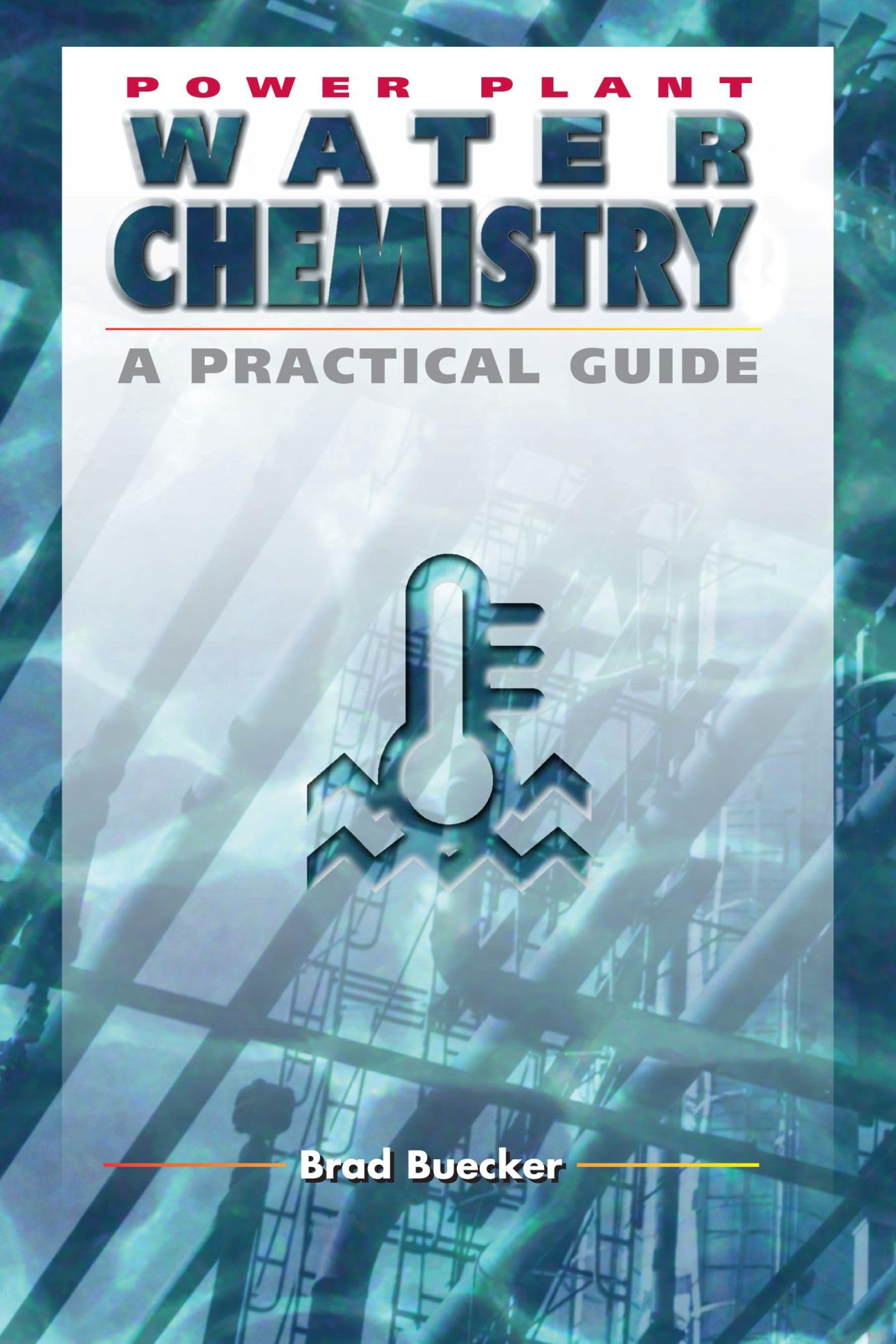 Buy Power Plant Water Chemistry: A Practical Guide — BookShops.in