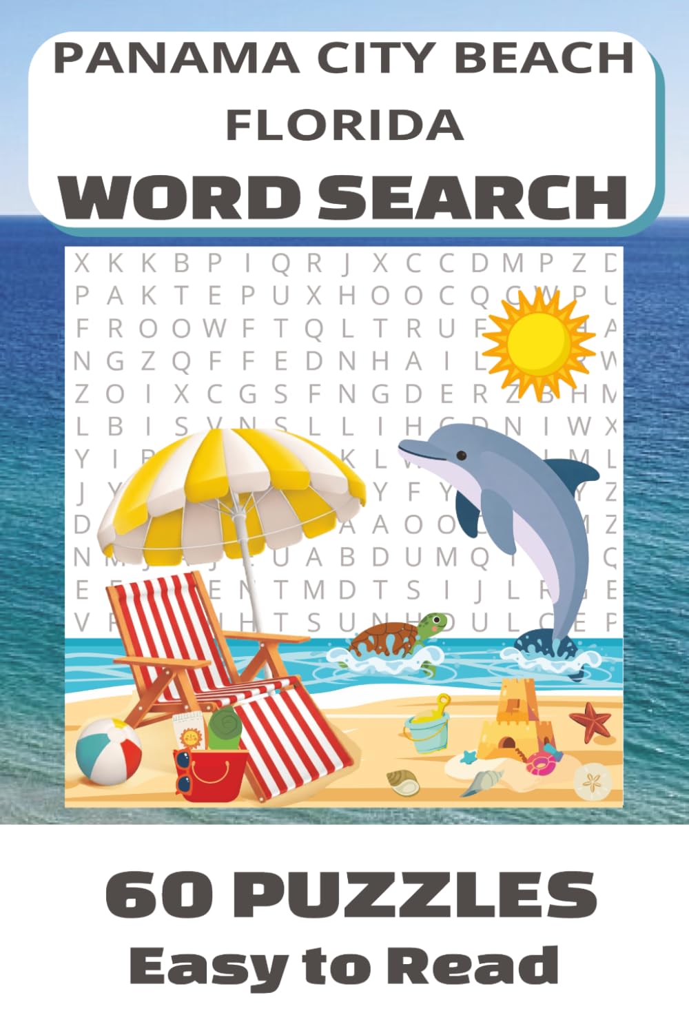 Panama City Beach Word Search: 60 Florida Beach and Travel Themed Puzzles | Perfect for Adults, Young Adults Seniors | Vacation Essentials, Gifts, Souvenirs