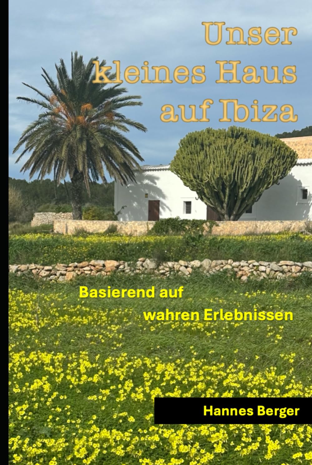 Unser kleines Haus auf Ibiza