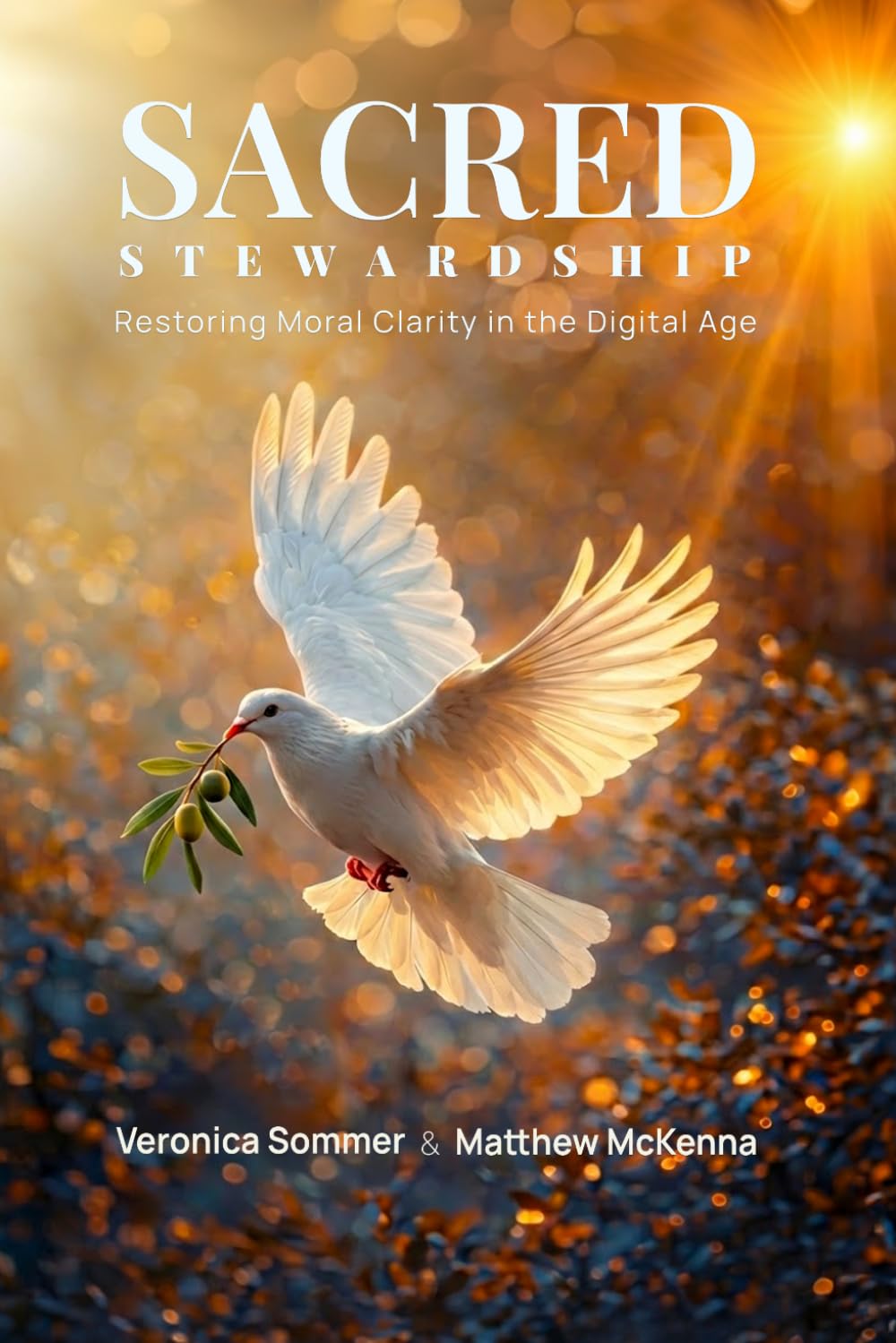 Sacred Stewardship: Restoring Moral Clarity in the Digital Age      Paperback – October 19, 2025