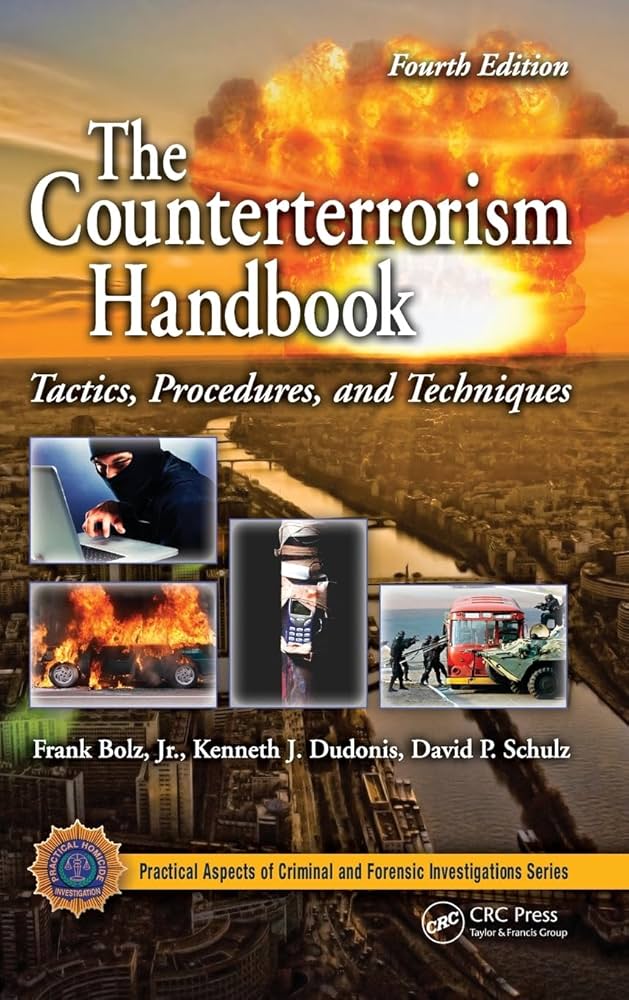 The Counterterrorism Handbook: Tactics, Procedures, and