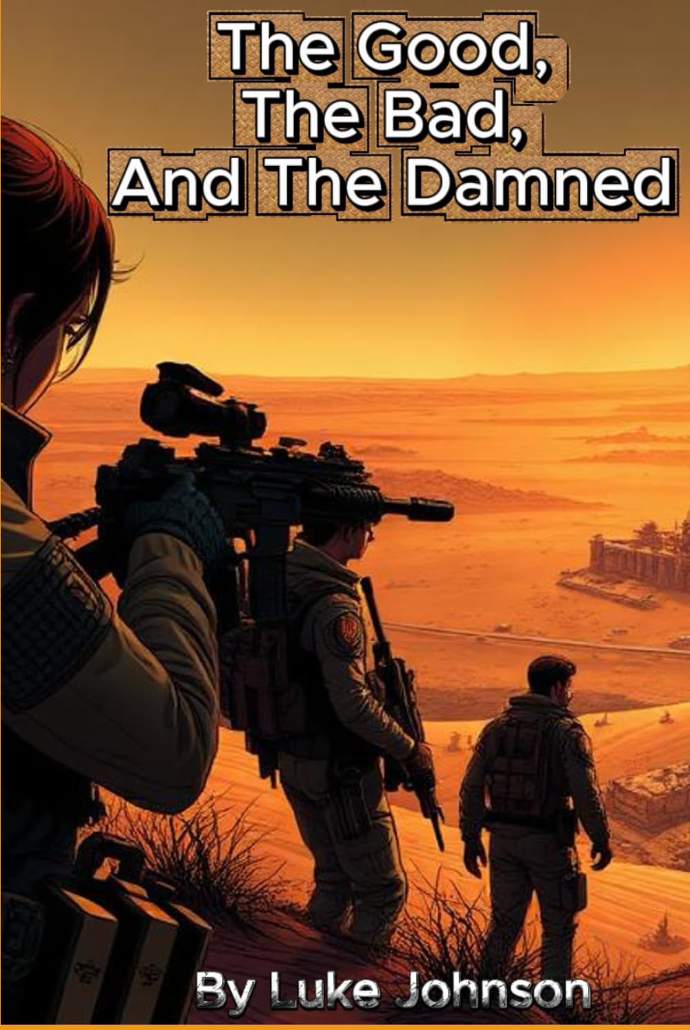 The Good, The Bad, And The Damned (The James Snow Story)