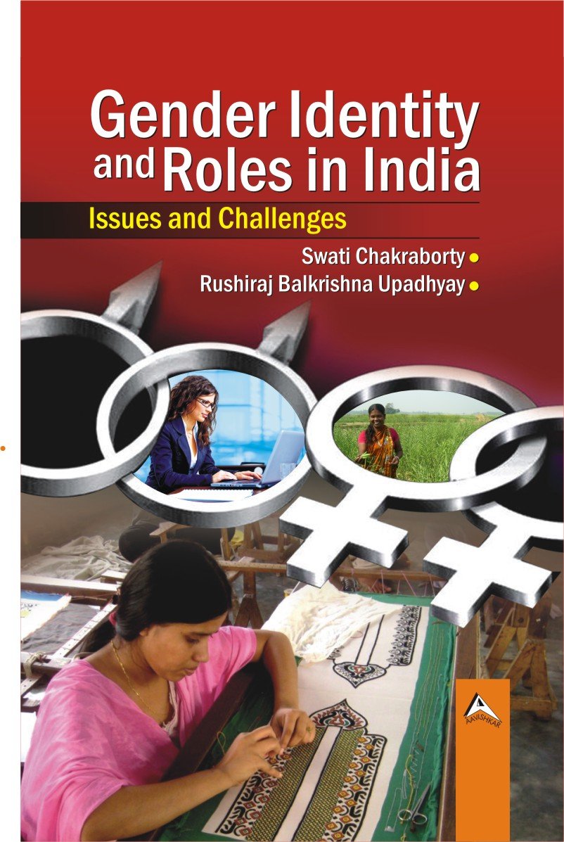 Gender Identity and Roles in India : Issues and Challenges