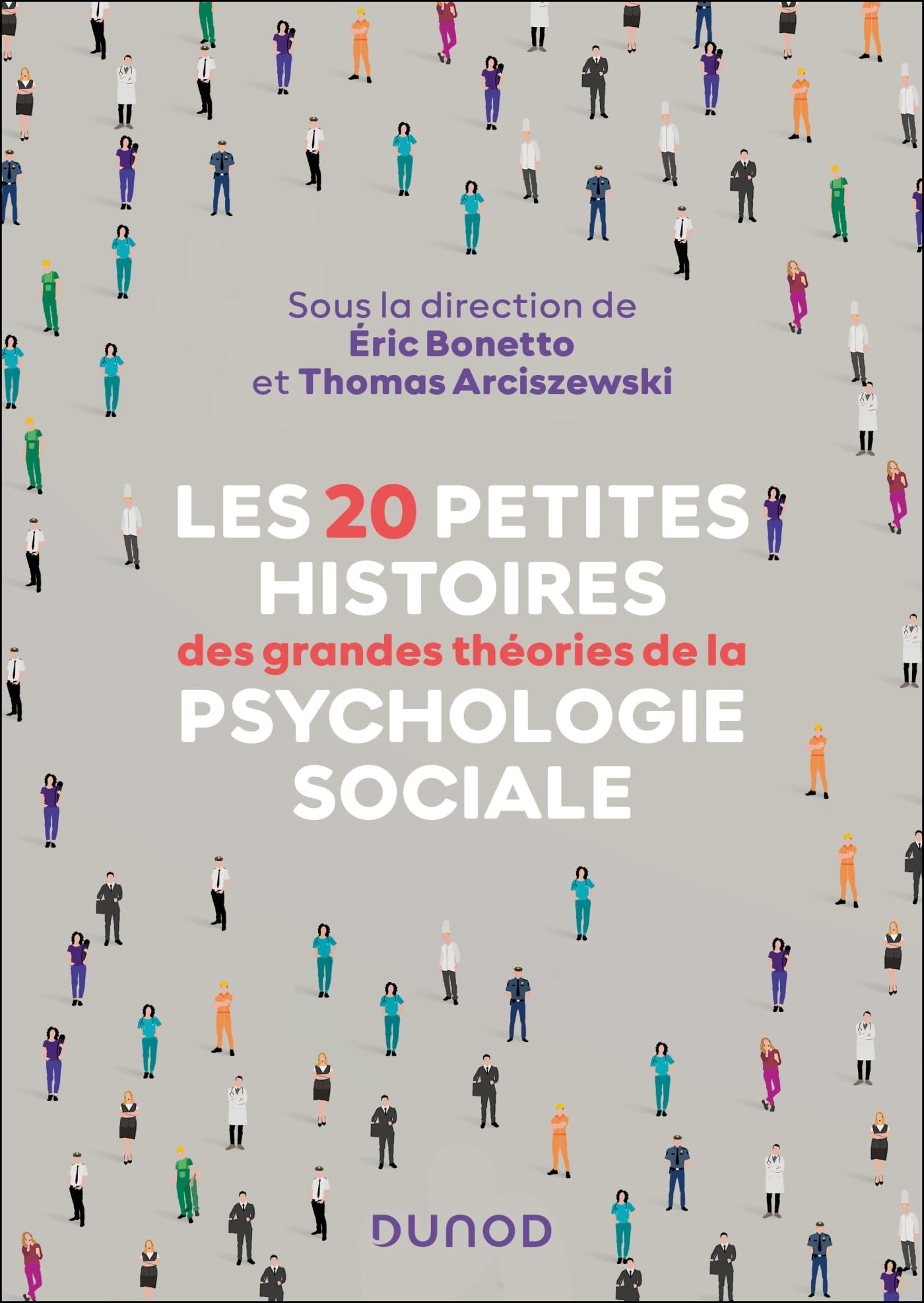 Les 20 petites histoires des grandes théories de la psychologie sociale