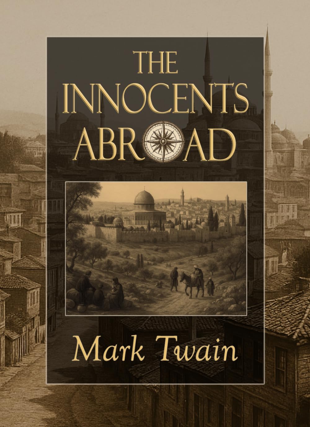 The Innocents Abroad: Cultural Travelogue from a Legendary American Author. Large Print Edition