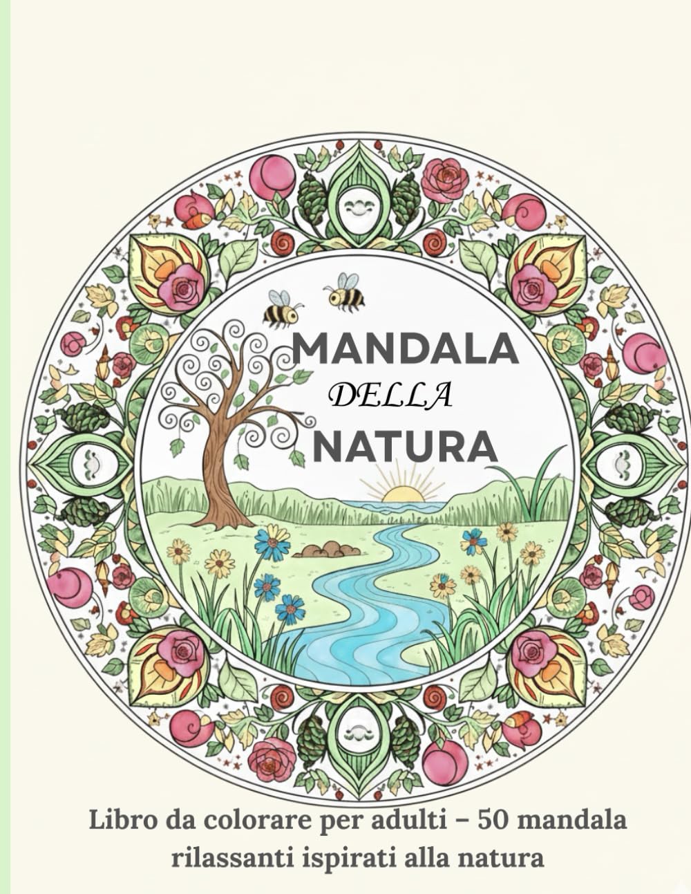 MANDALA DELLA NATURA: Libro da colorare per adulti – Mandala rilassanti ispirati alla natura per ridurre lo stress