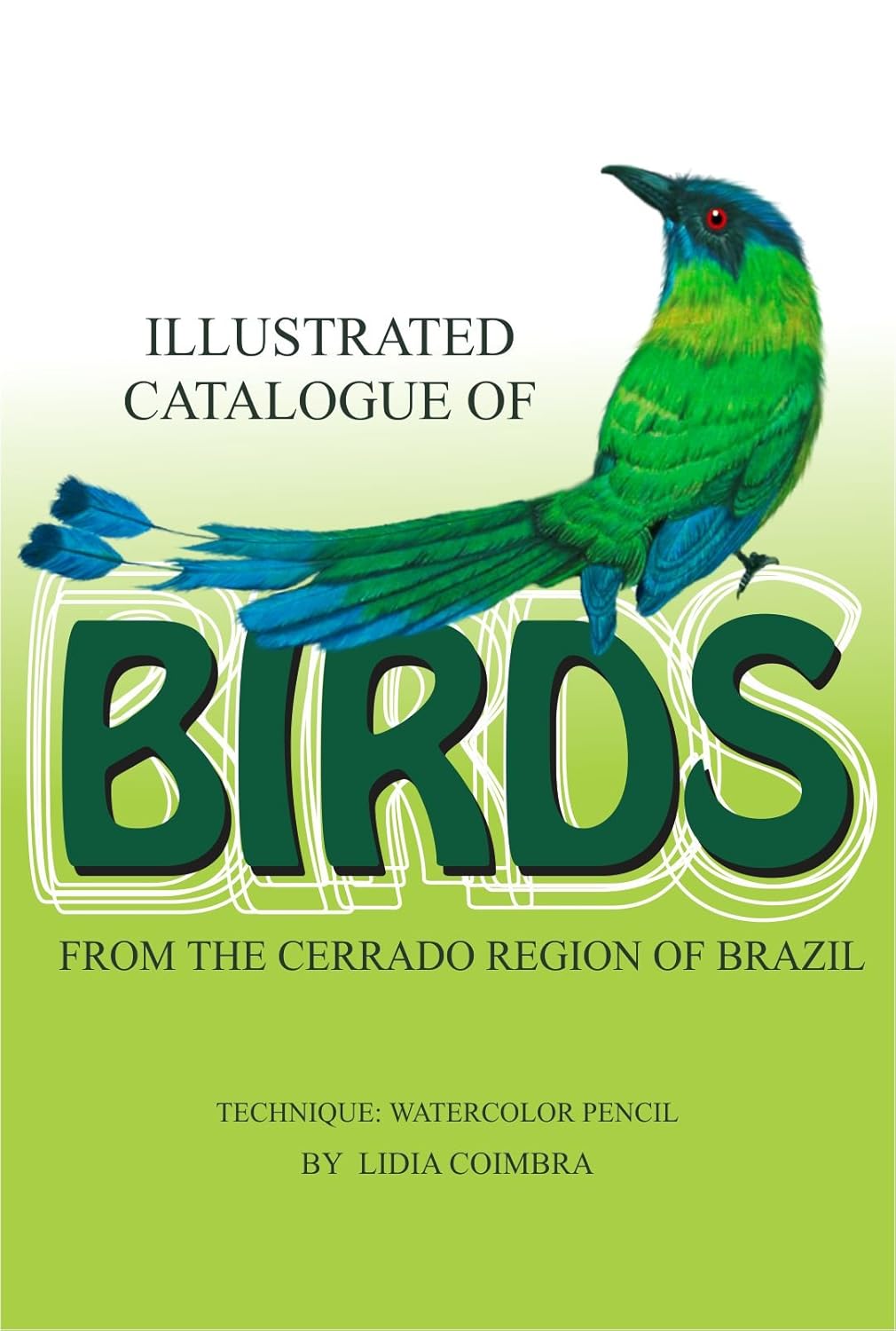 ILLUSTRATED CATALOGUE OF BIRDS FROM THE CERRADO REGION OF