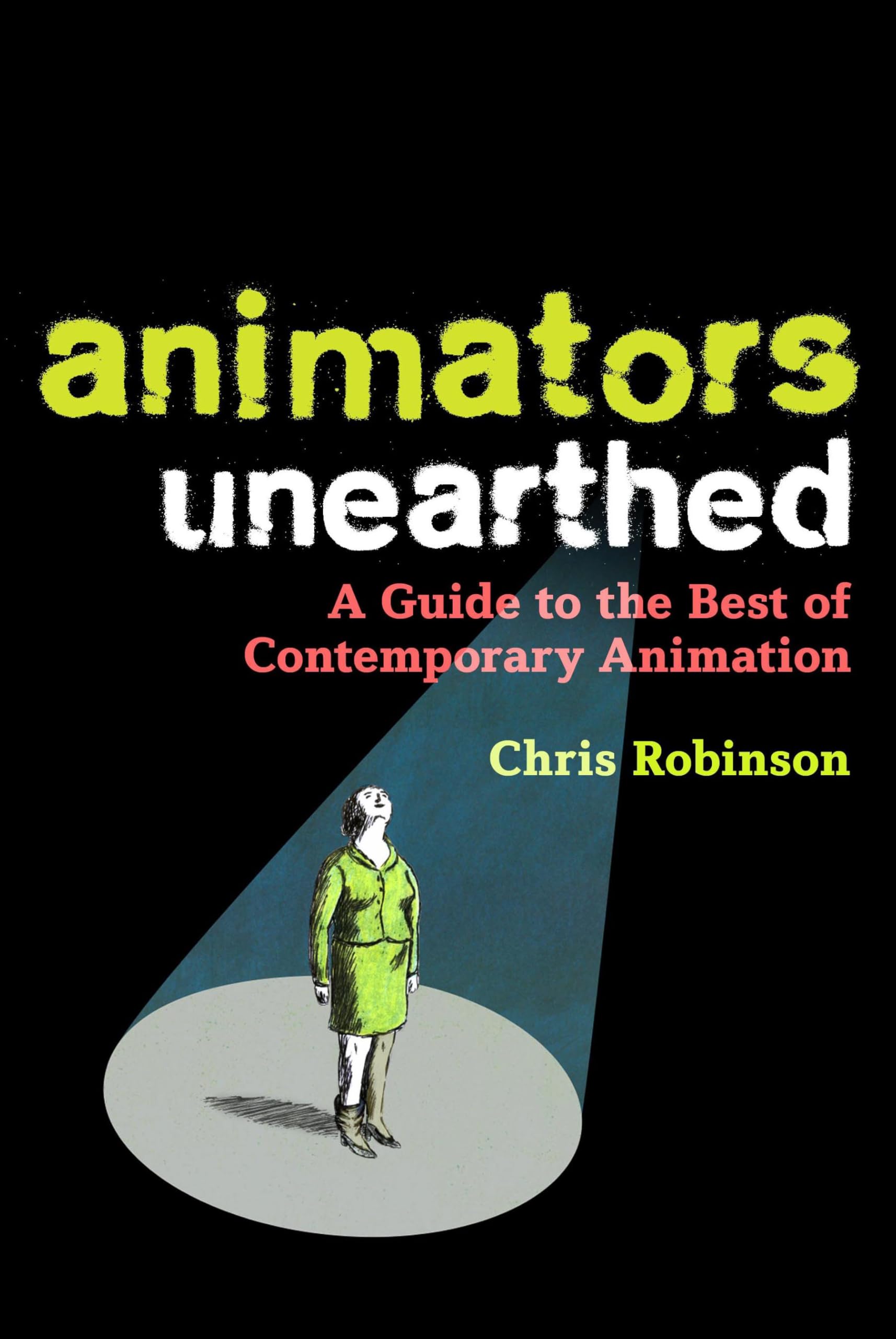Animators Unearthed: A Guide to the Best of Contemporary Animation