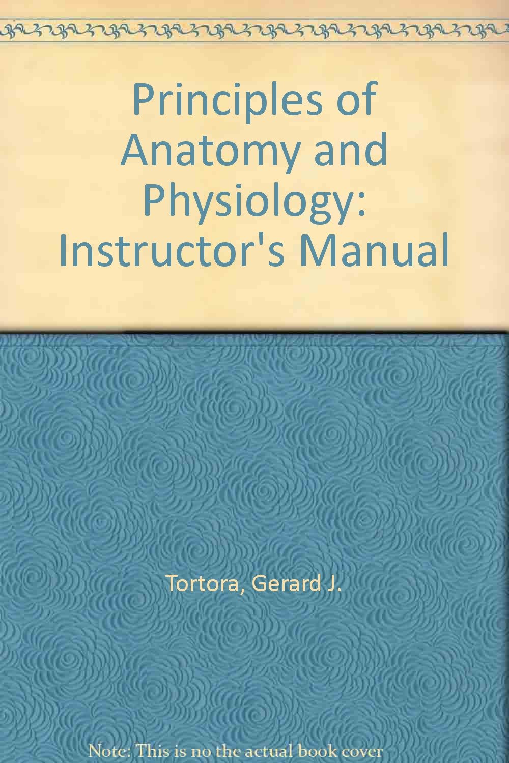 PRINCIPLES OF ANATOMY AND PHYSIOLOGY GERARD J TORTORA PDF visual data 3