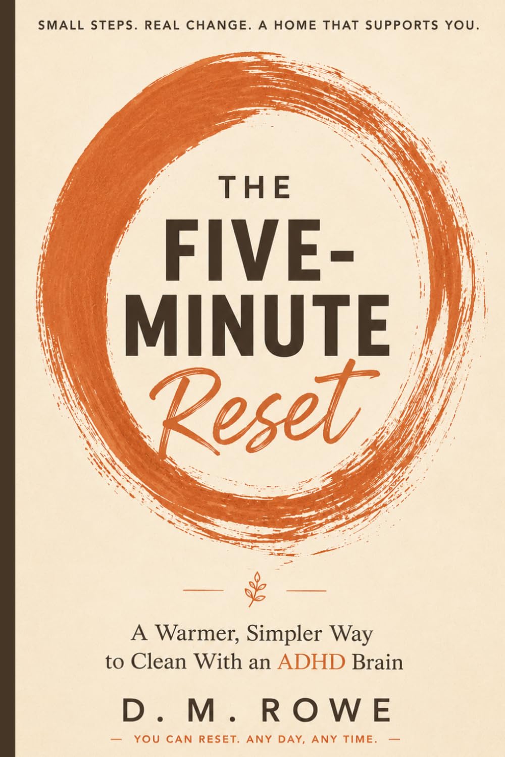 The Five-Minute Reset: A Warmer, Simpler Way to Clean With an ADHD Brain