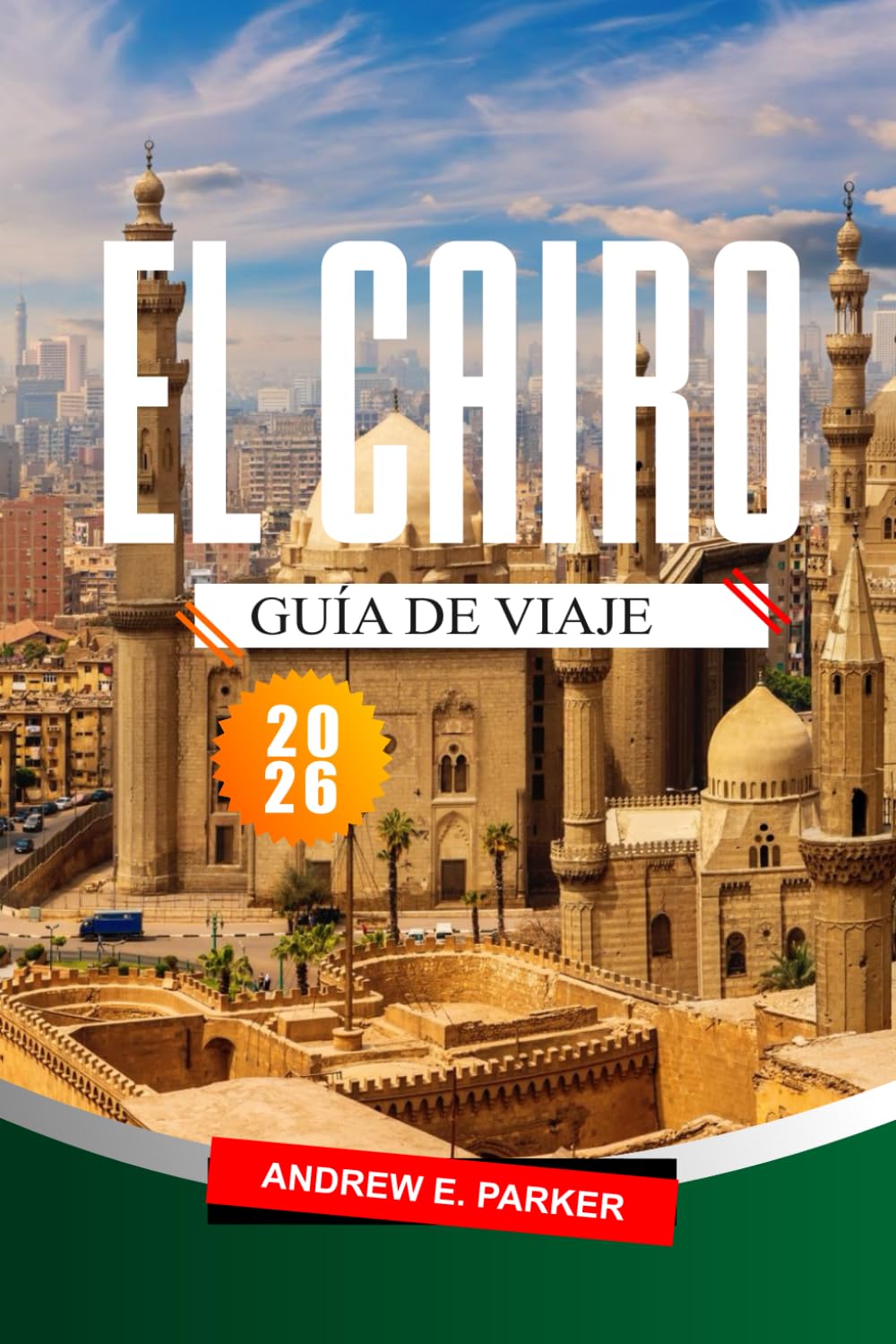 El Cairo Guía De Viaje 2026: Descubra las principales atracciones, joyas ocultas, cultura local y consejos prácticos para una aventura inolvidable en Egipto.