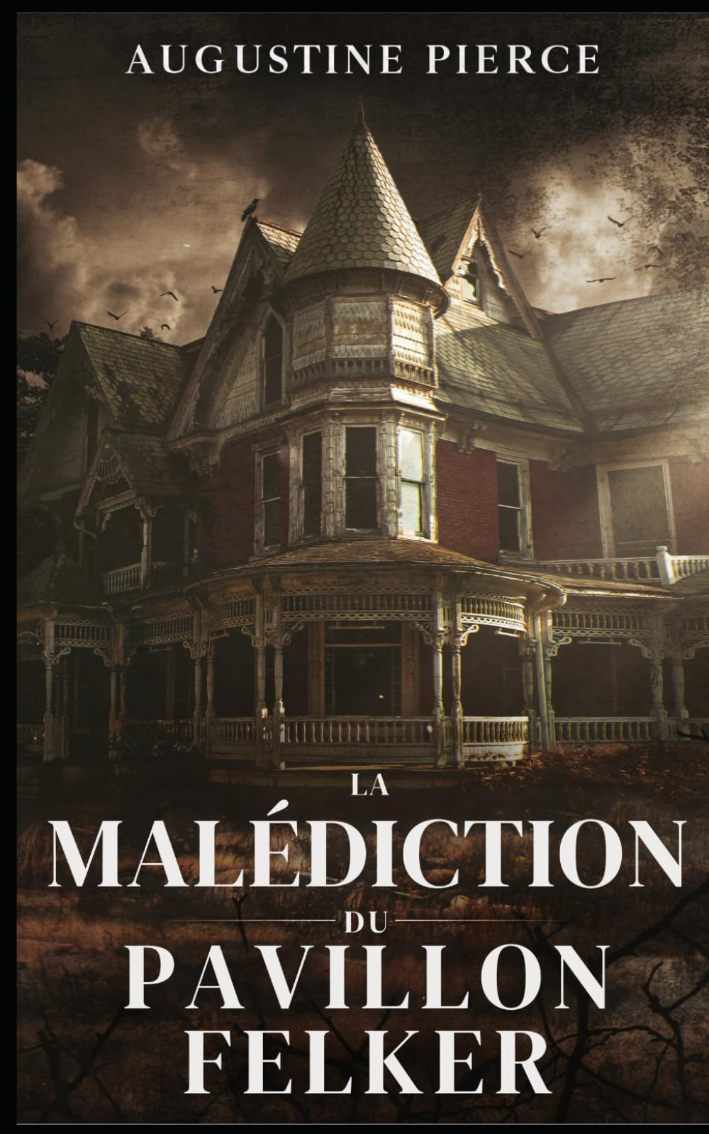 La Malédiction du Pavillon Felker: La Trilogie de la Malédiction Braddock Tome 2