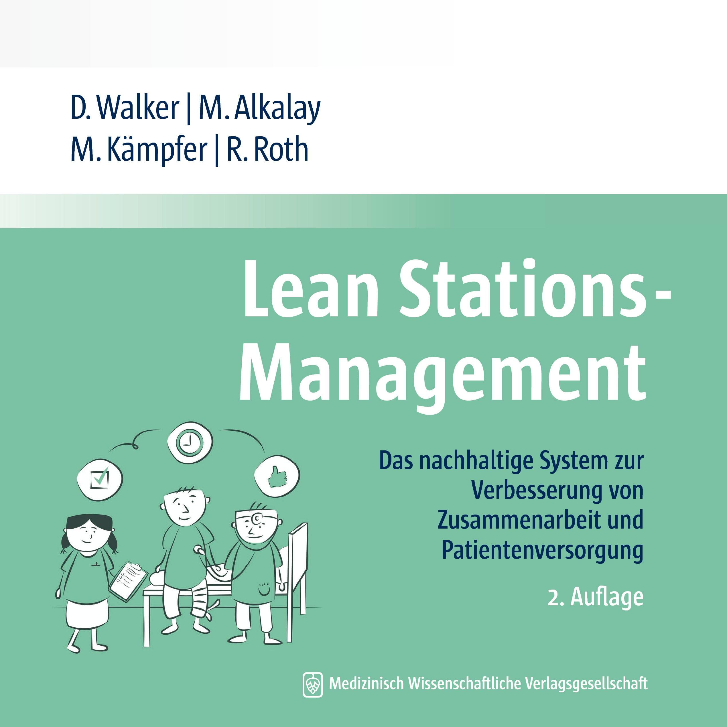 MWV Medizinisch Wiss. Ver Lean Stations-Management: Das nachhaltige System zur Verbesserung von Zusammenarbeit und Patientenversorgung