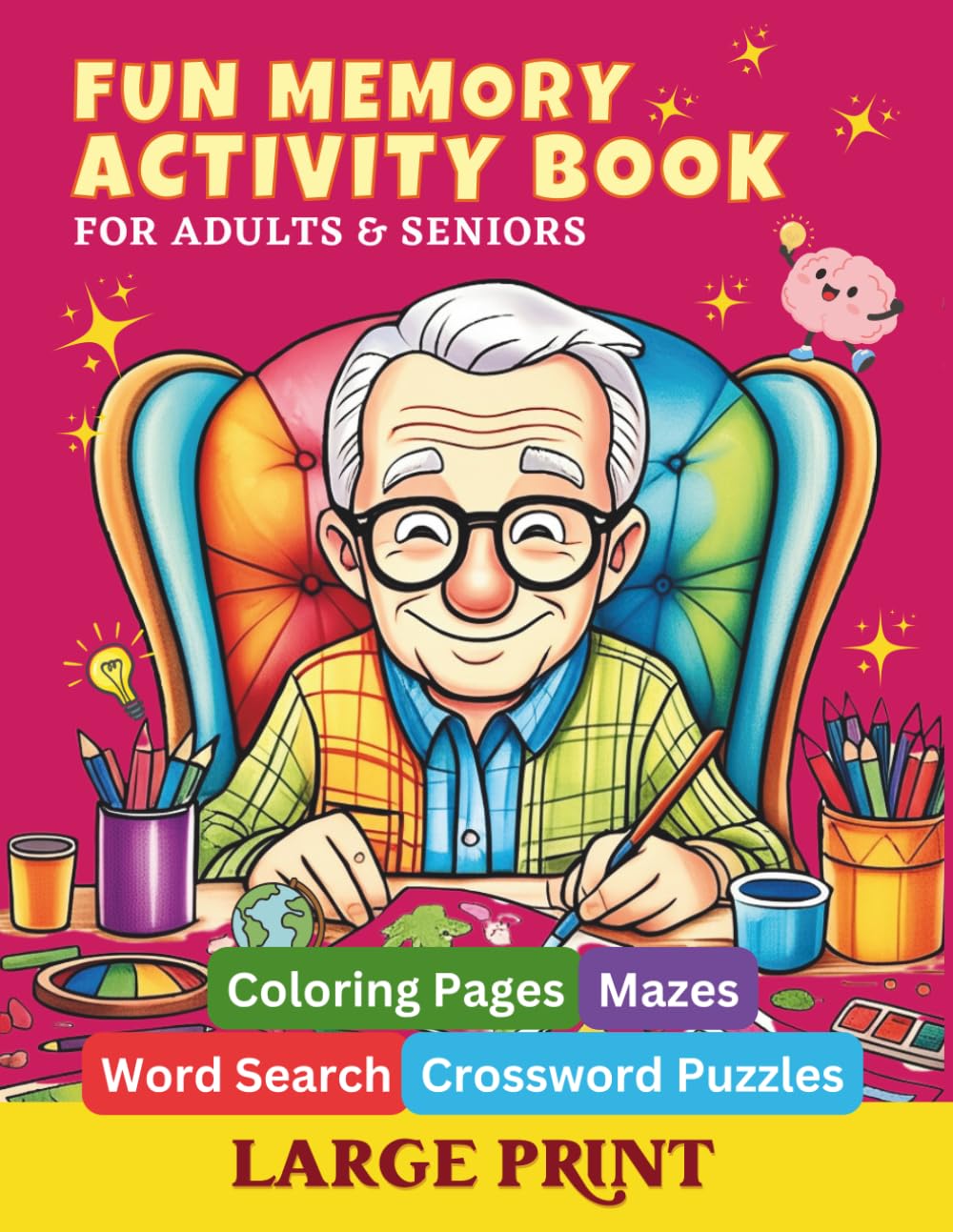 Fun Memory Activity Book for Seniors with Dementia: Gift for elderly adults in large print with easy relaxing brain games, including word search, ... active (Activity Book for Dementia Patients)