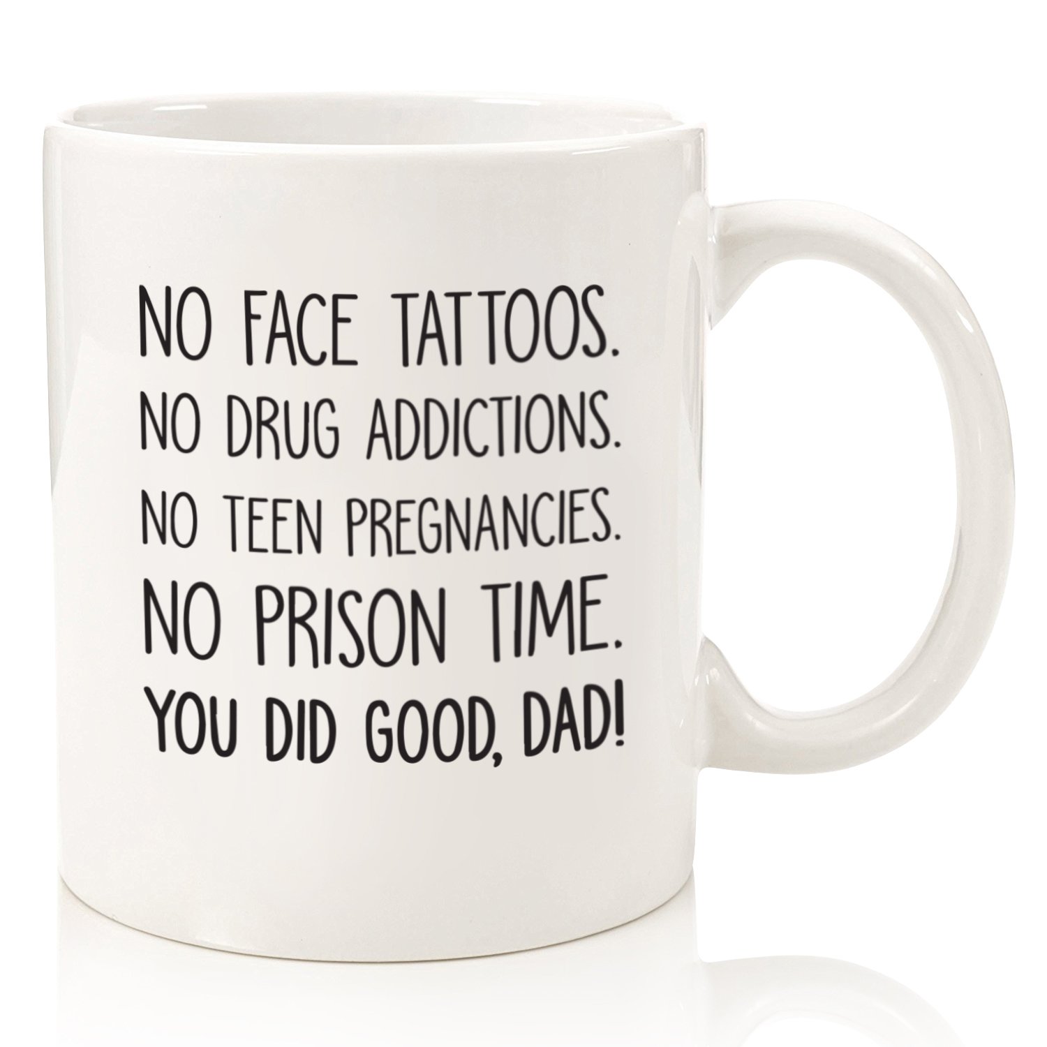You Did Good Dad Funny Coffee Mug - Gag Gifts for Dad - Best Dad Gifts from Daughter