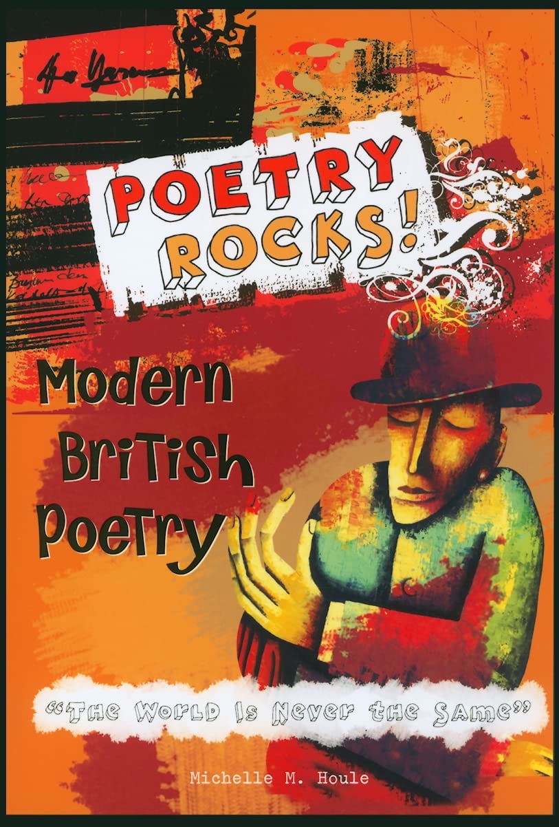 Modern British Poetry: The World Is Never the Same (Poetry Rocks!)