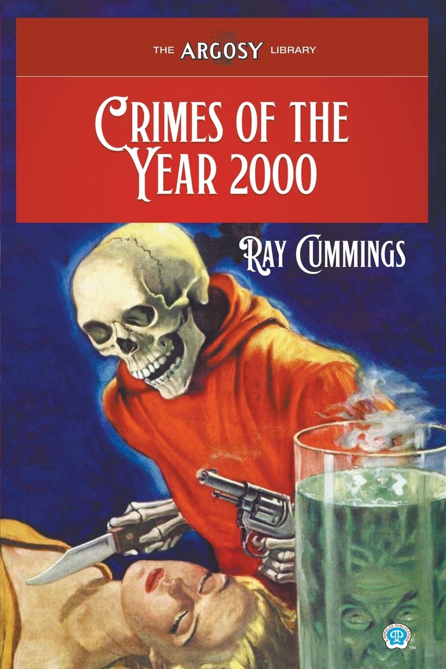 Crimes of the Year 2000 by Ray Cummings PAPERBACK 9781618277480