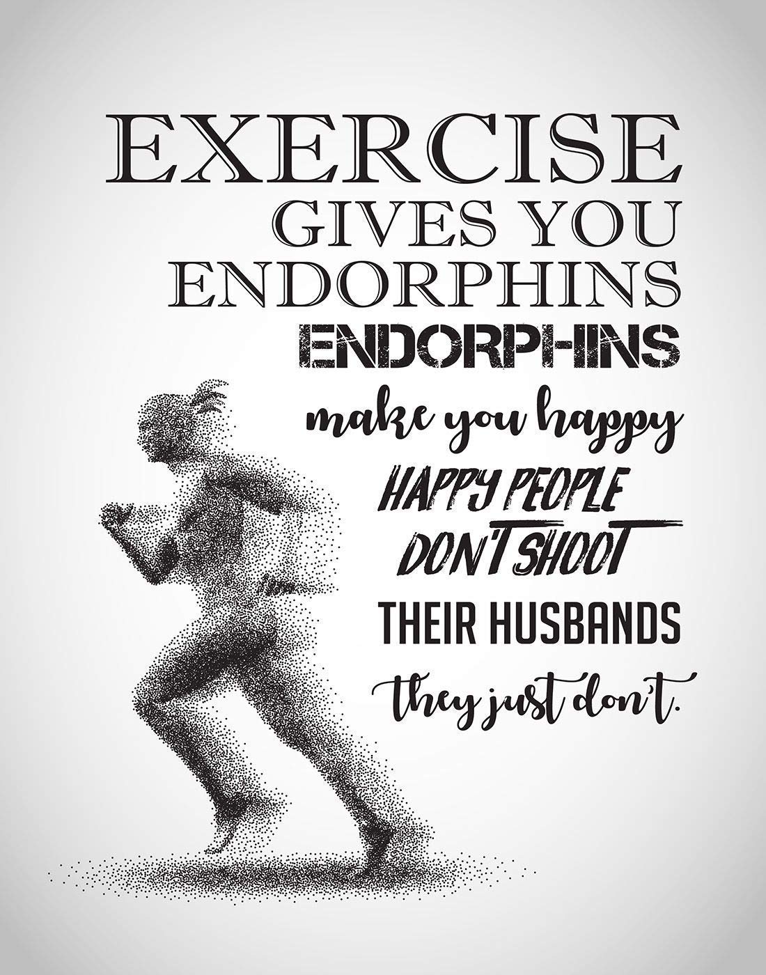 Fitness Motivational Wall Art “Exercise Give You