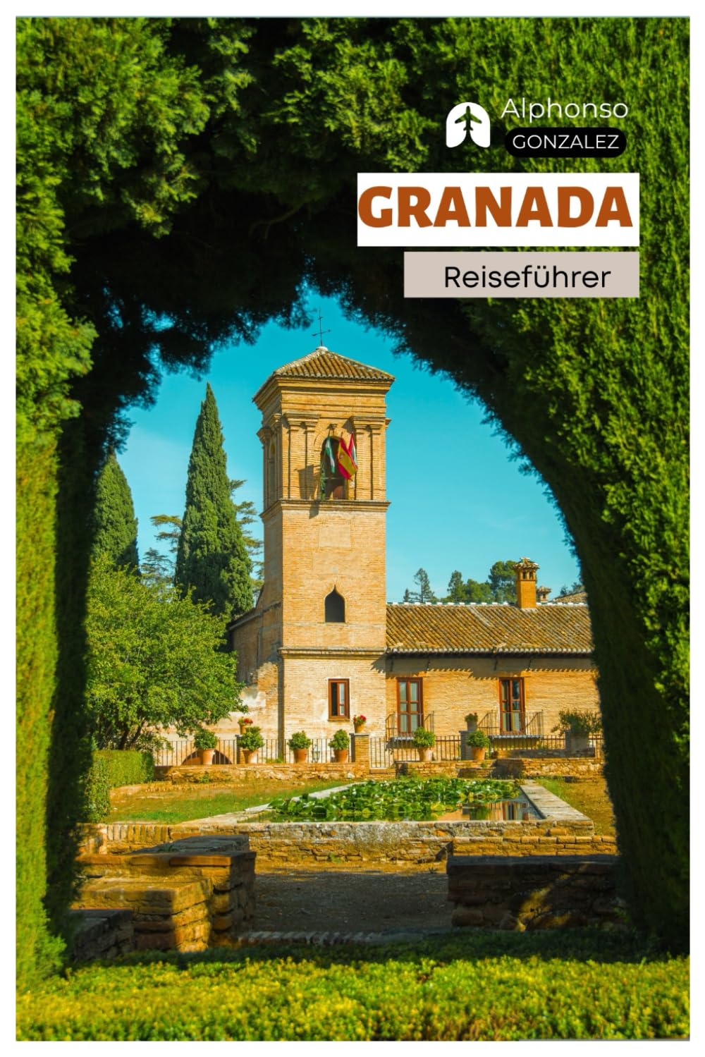 Granada Reiseführer: Sehenswürdigkeiten, Alhambra, Nasridenpaläste, Geheimtipps, Tapas-Bars, Festivals, Tagesausflüge, Routenvorschläge