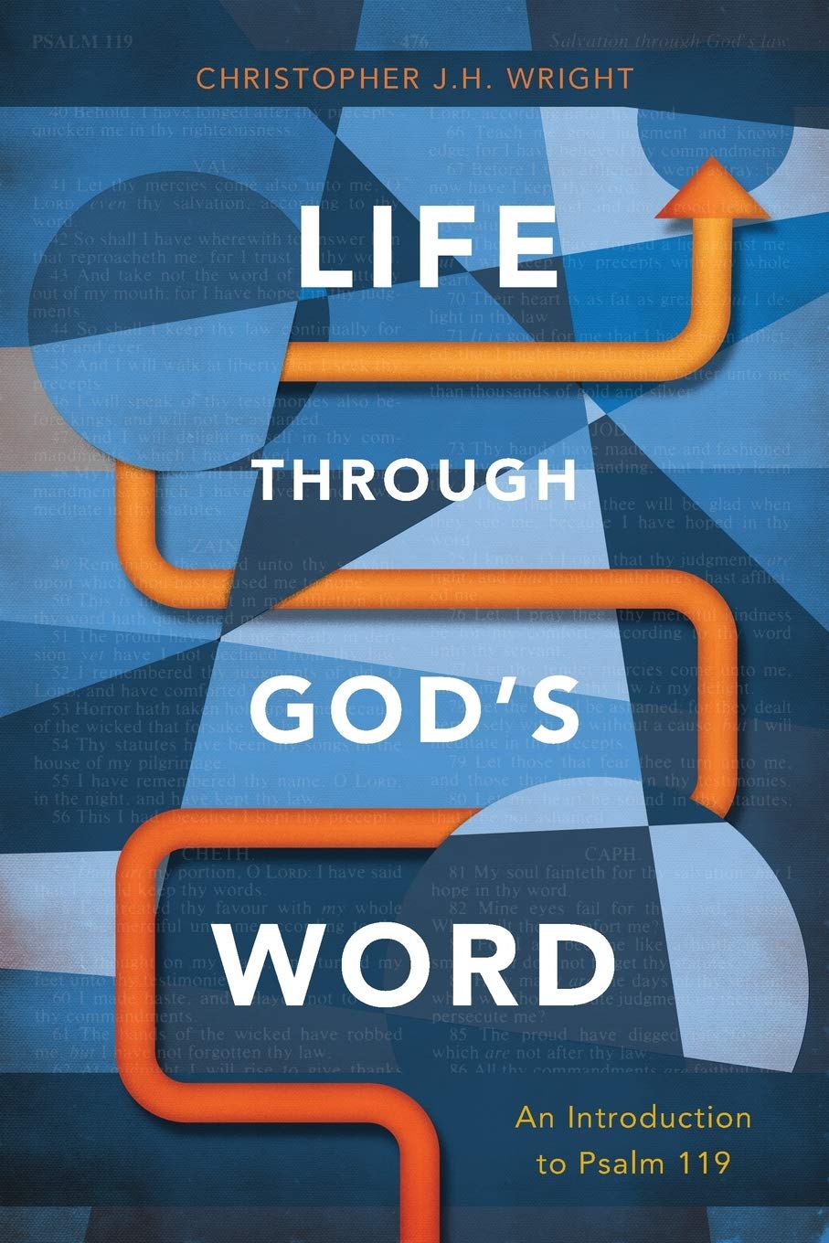 Life Through God’s Word: An Introduction to Psalm 119