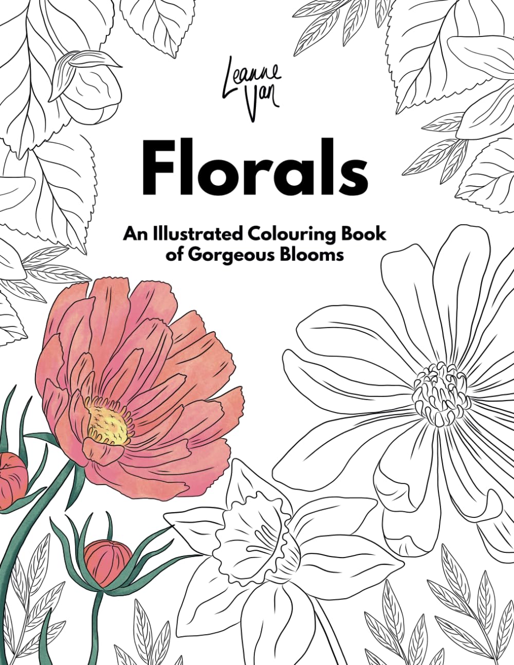 Florals: An Illustrated Colouring Book of Gorgeous Blooms