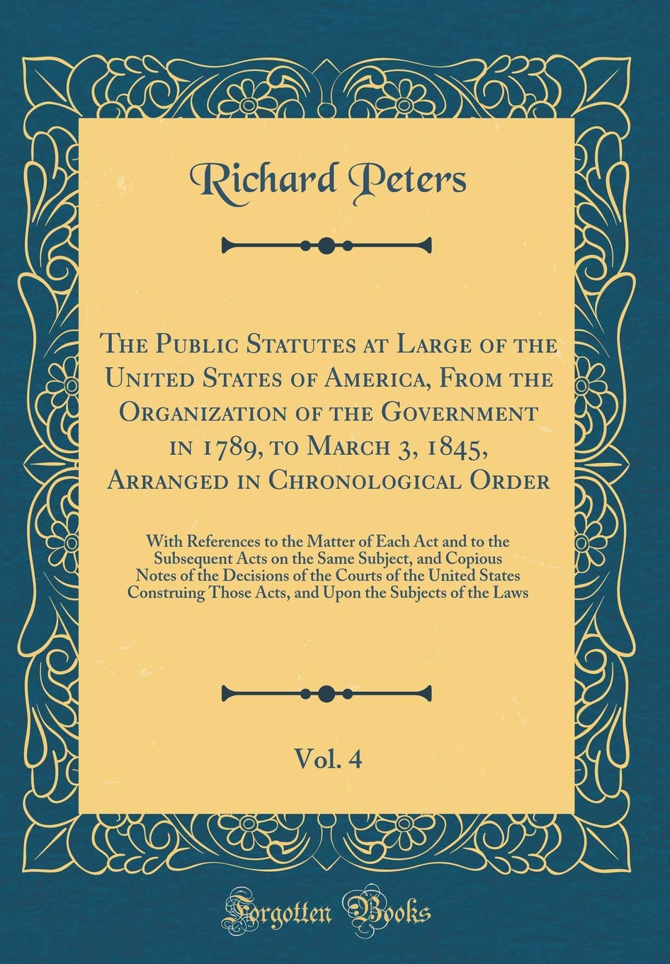 The Public Statutes at Large of the United States of America, from the Organization of the Governmen