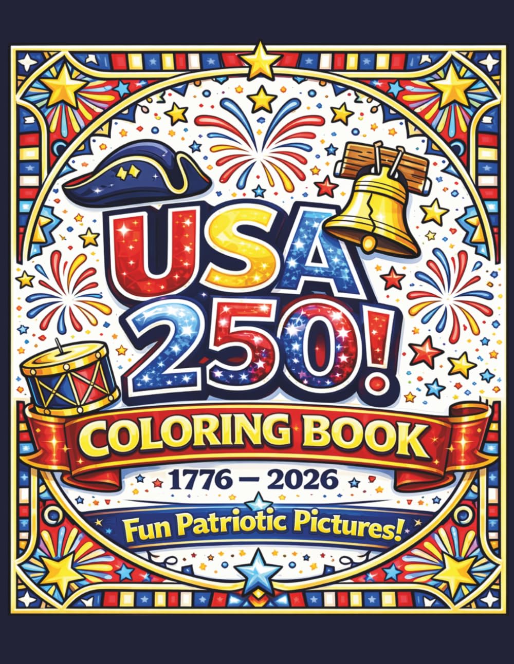 USA Celebration Coloring Book: Iconic Patriotic Images of the Founding Fathers and More!
