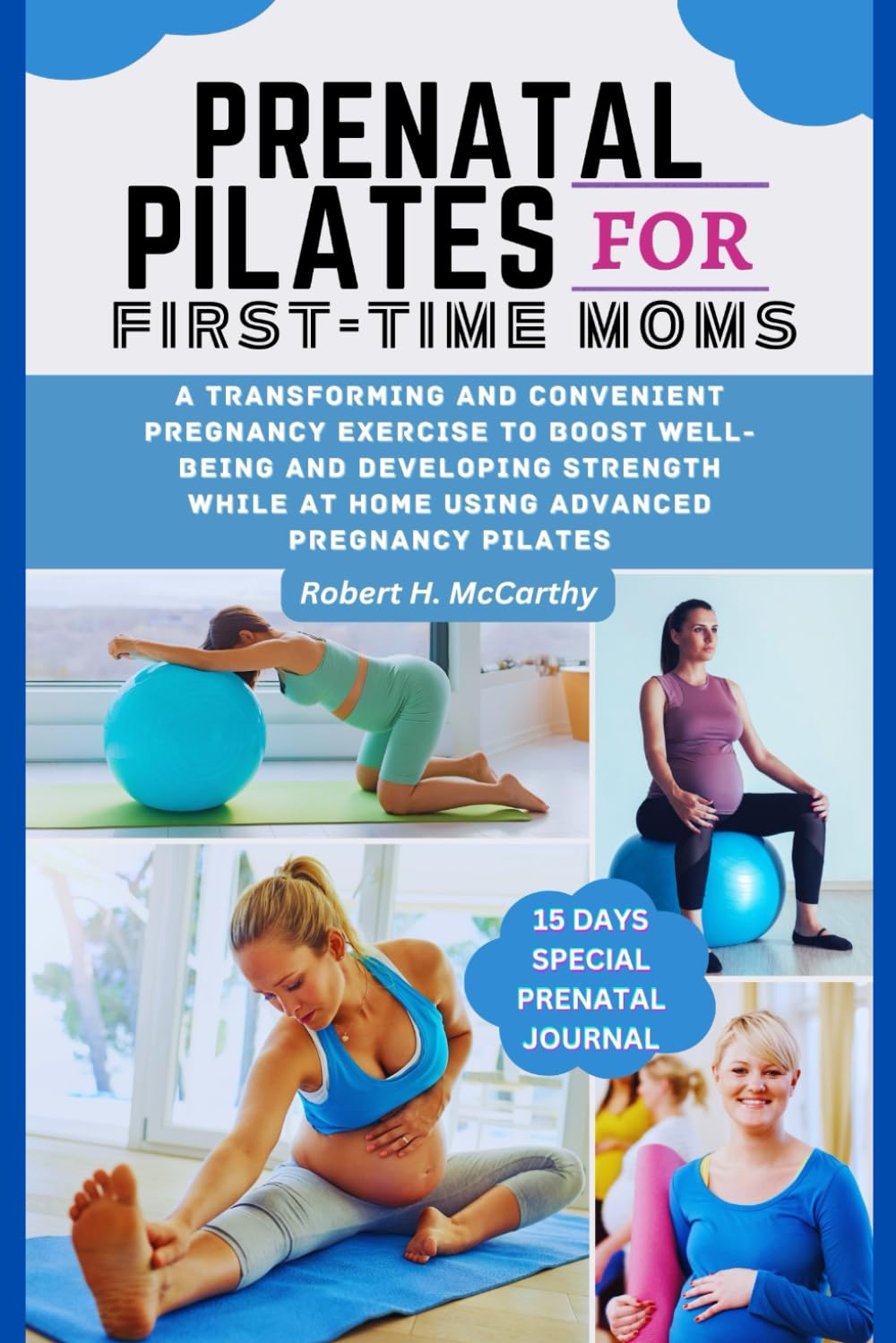 Prenatal Pilates For First-time Moms: A Transforming and Convenient pregnancy Exercise t