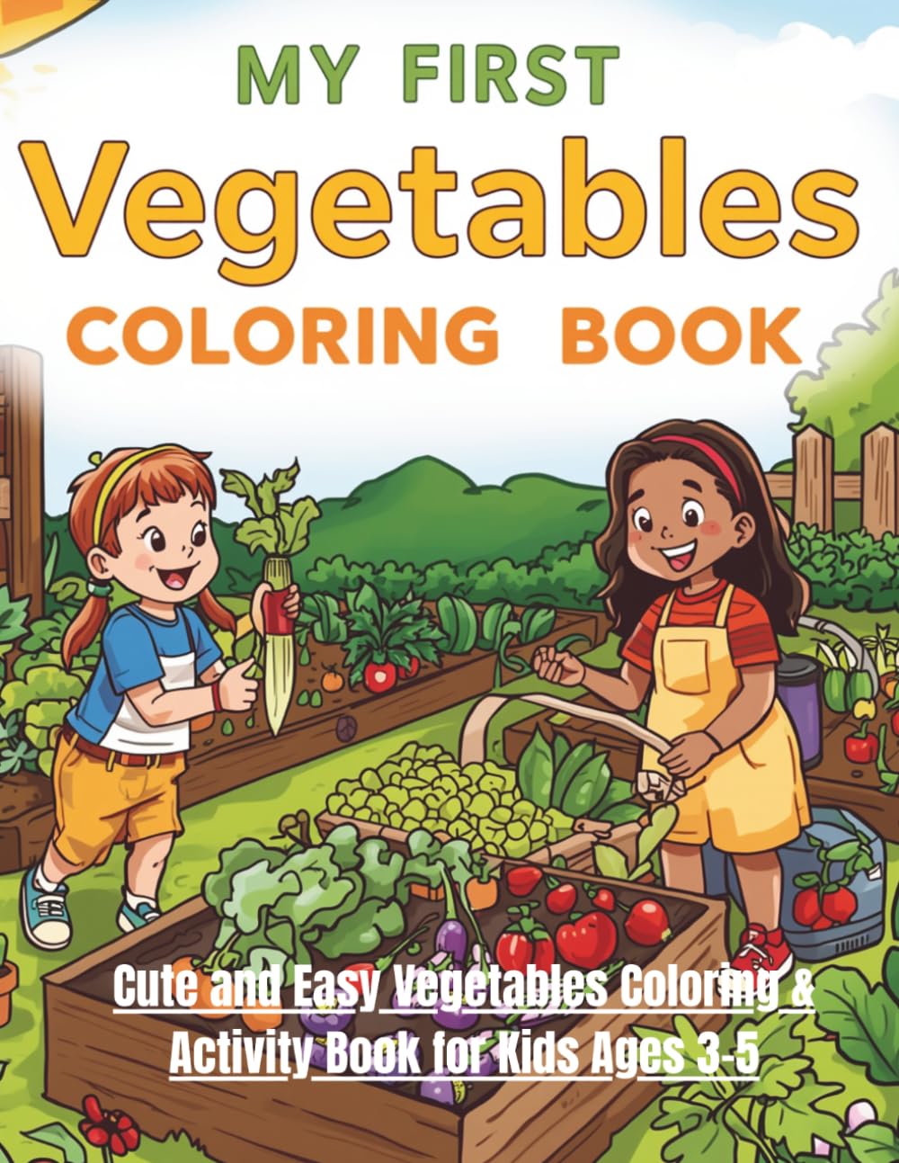 My First Vegetables Coloring Book: Cute and Easy Vegetables Coloring and Activity Book for Kids Ages 3–5