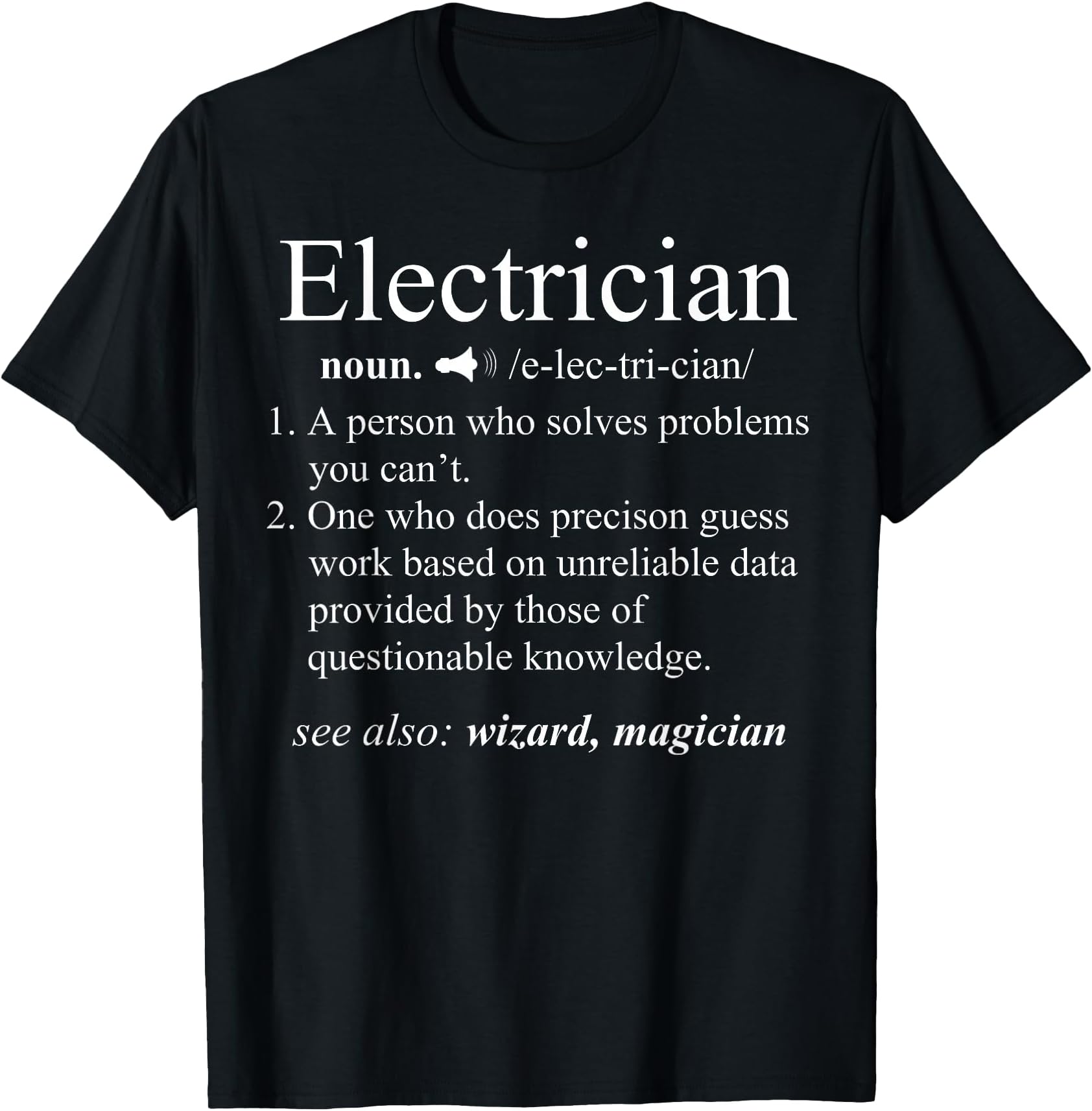 Funny Electrician Definition Shirt Electrical Engineer Gift T-Shirt