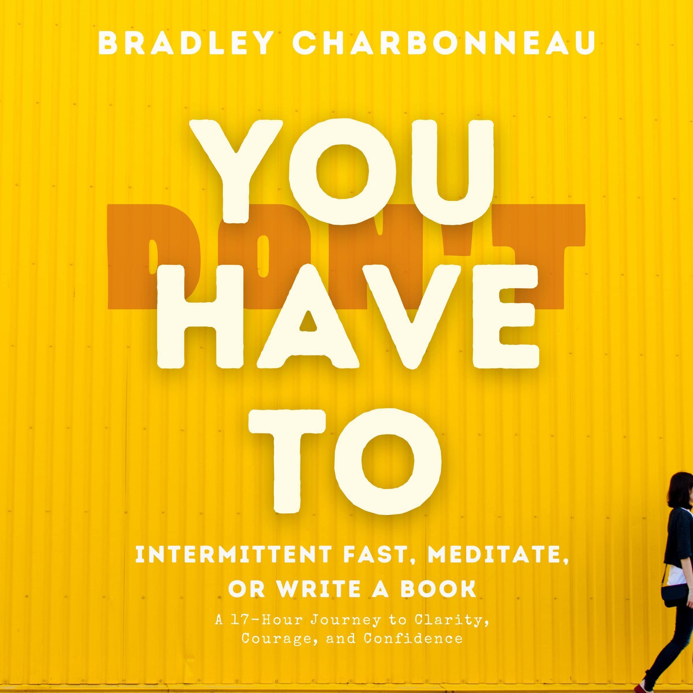 You Don’t Have to Intermittent Fast, Meditate, or Write a Book